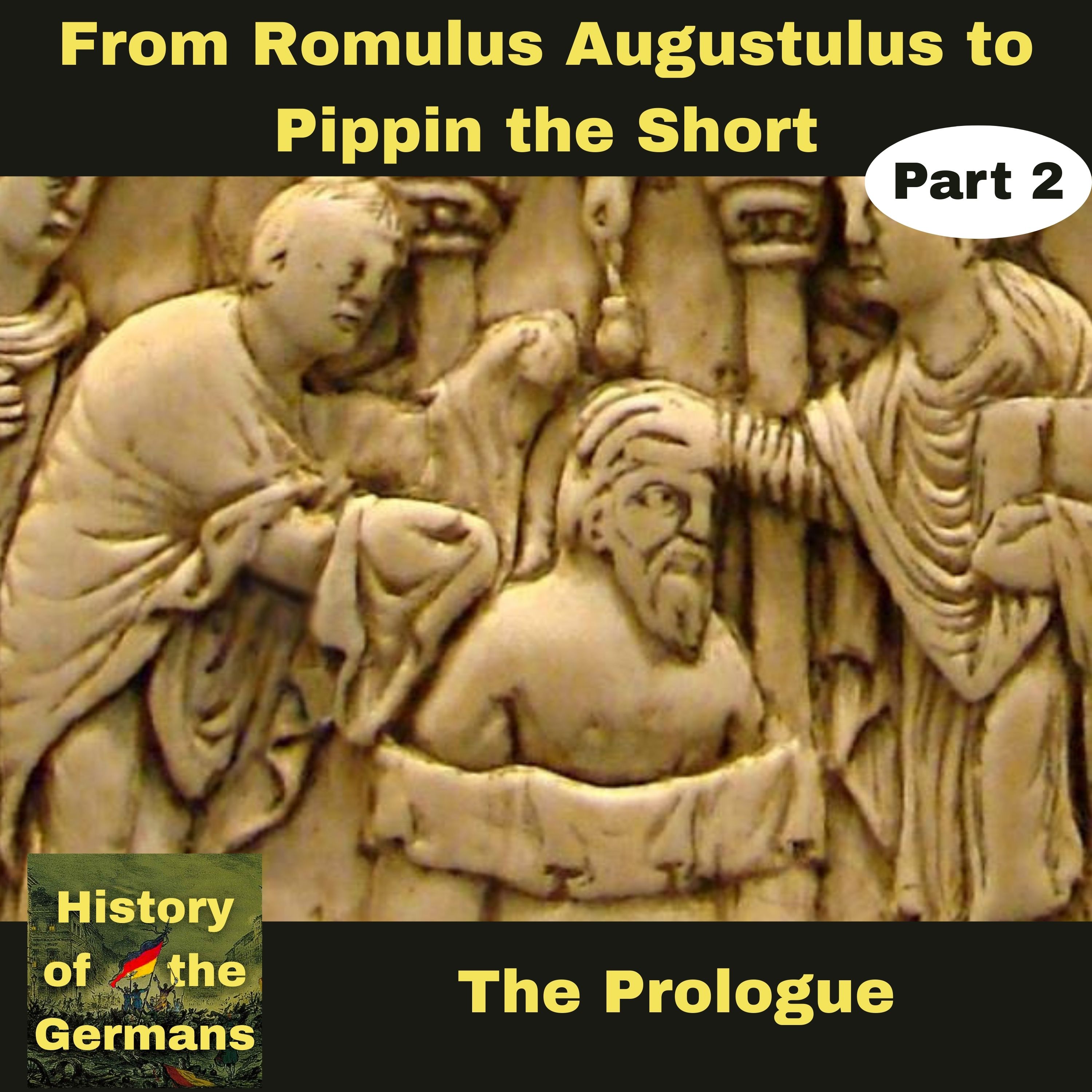 From Romulus Augustulus to Pippin the Short - Prologue (Part 2)