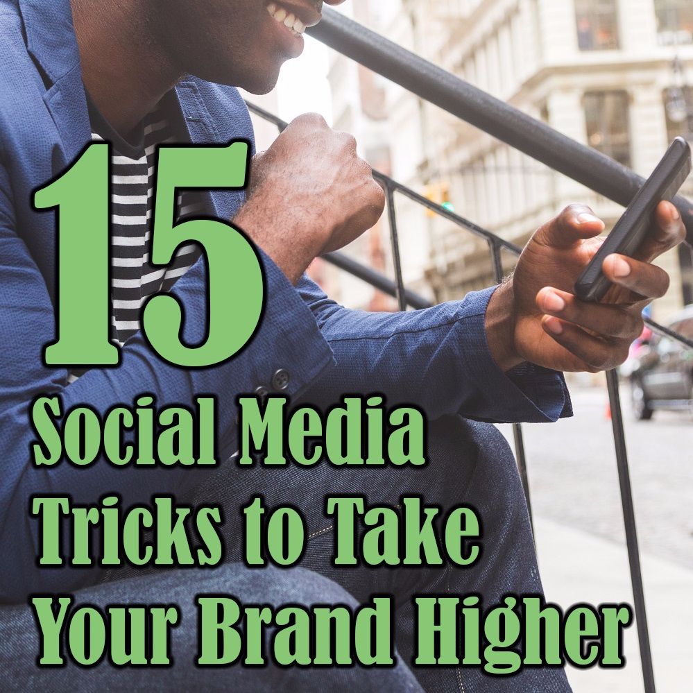 Ep. 51 - 15 Social Media Tricks To Take Your Brand From Bland to Grand