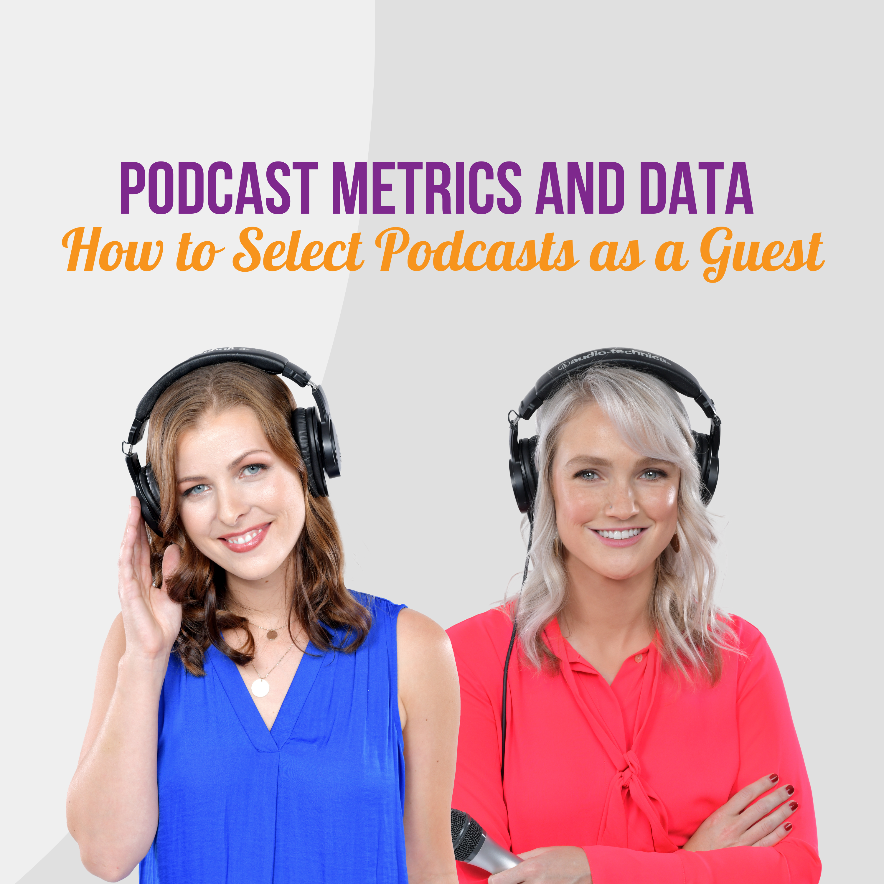 Podcast Data and Metrics: How to Select Podcasts as a Guest