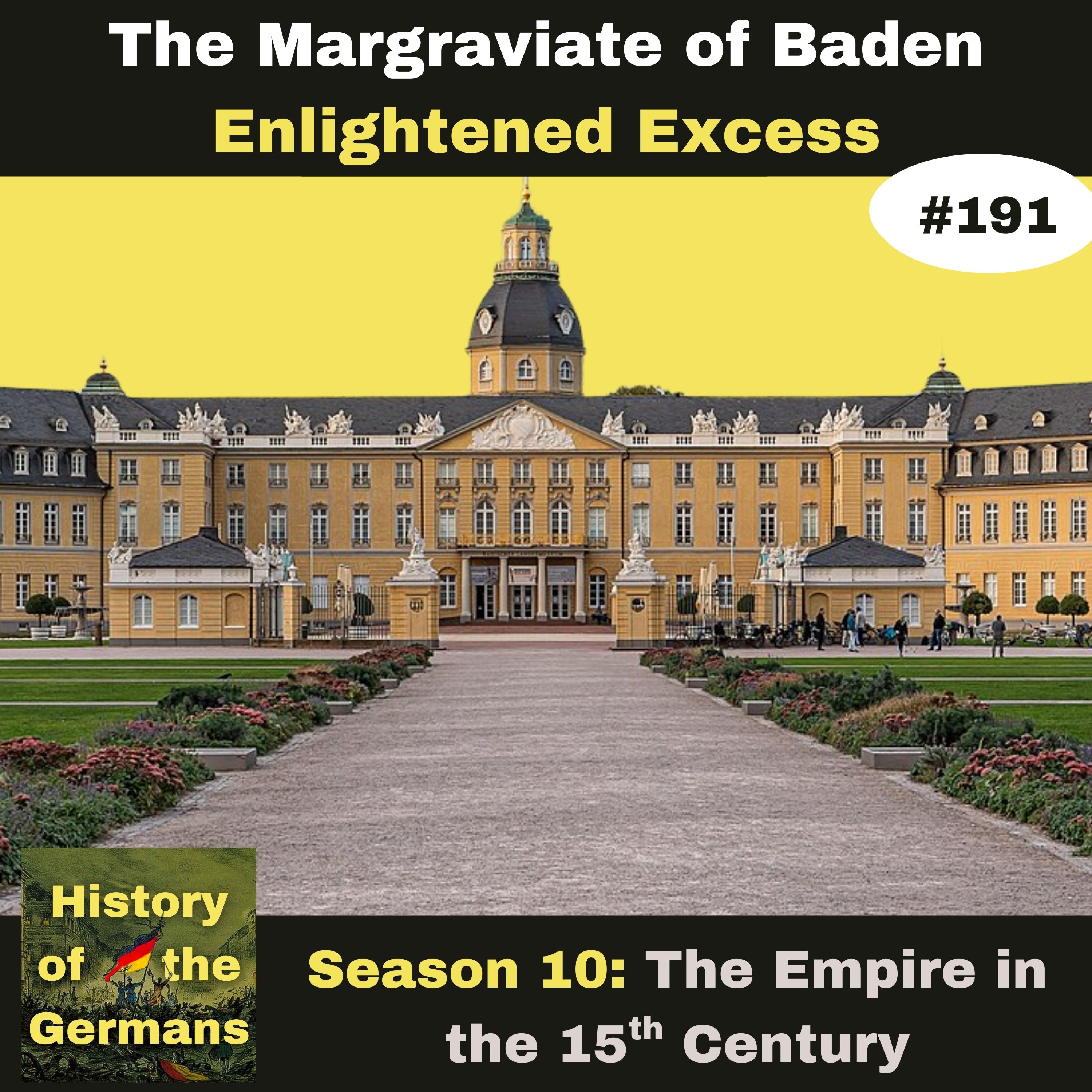 Ep. 191 – The Margraviate of Baden - Enlightened Excesses