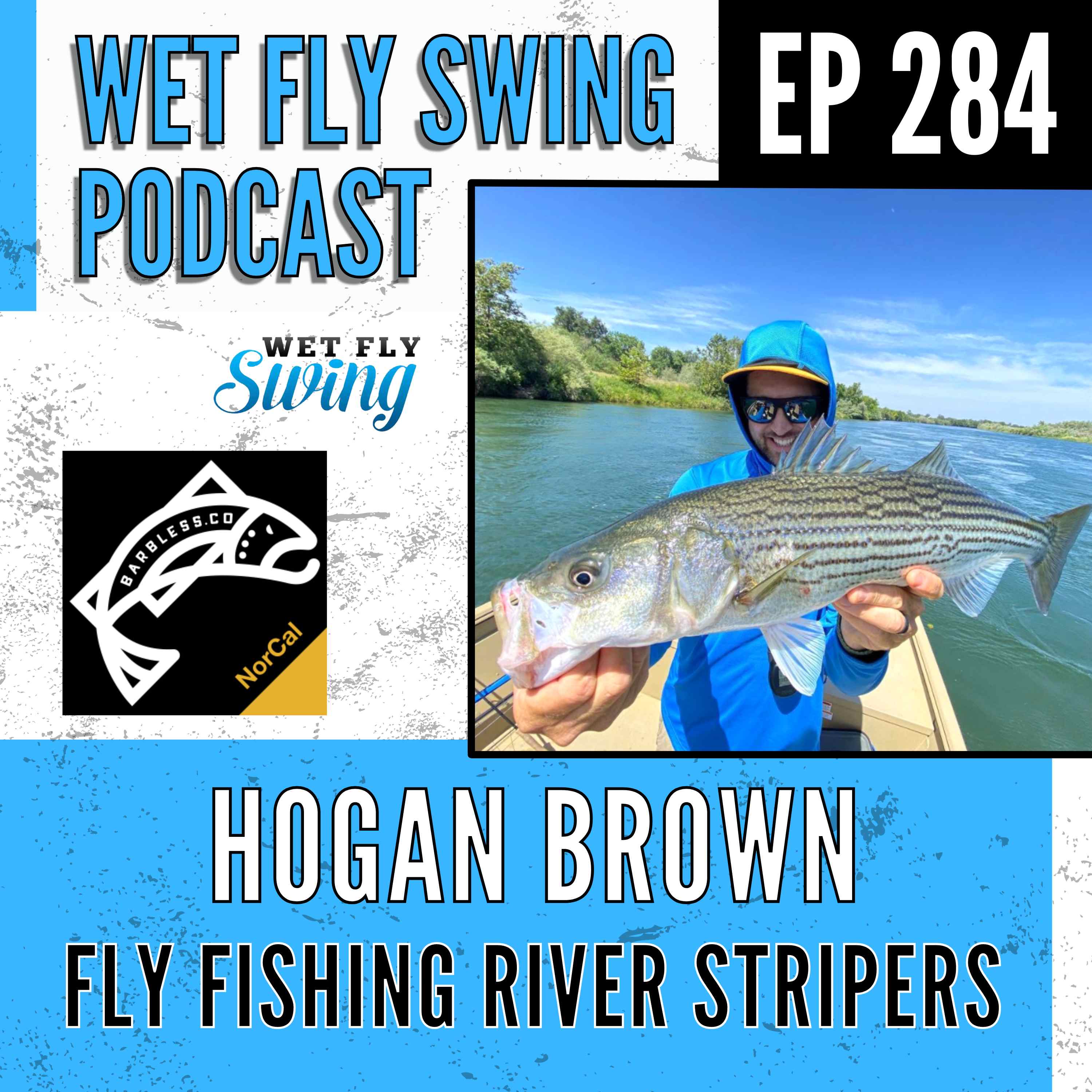 WFS 284 - Fly Fishing River Stripers with Hogan Brown - Striped bass, Barbless Podcast episode artwork