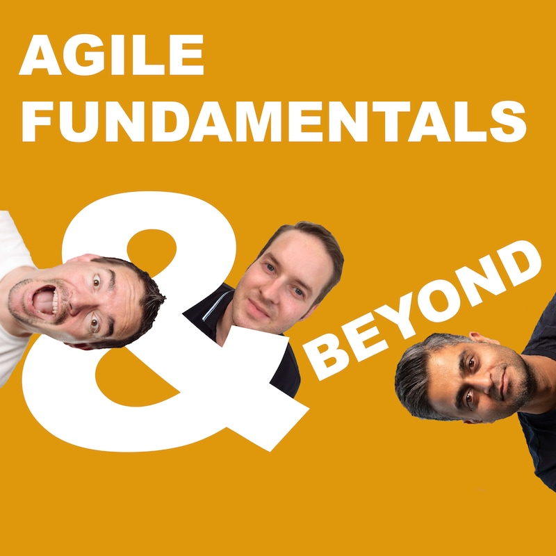 Artwork for podcast Agile Fundamentals and Beyond