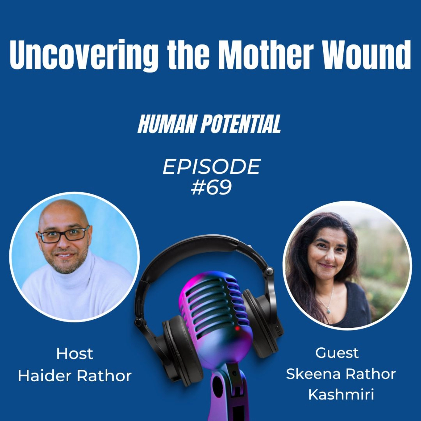 Healing the Mother Wound and Reclaiming Ancient Feminine Power with My Sister Skeena Rathor episode artwork