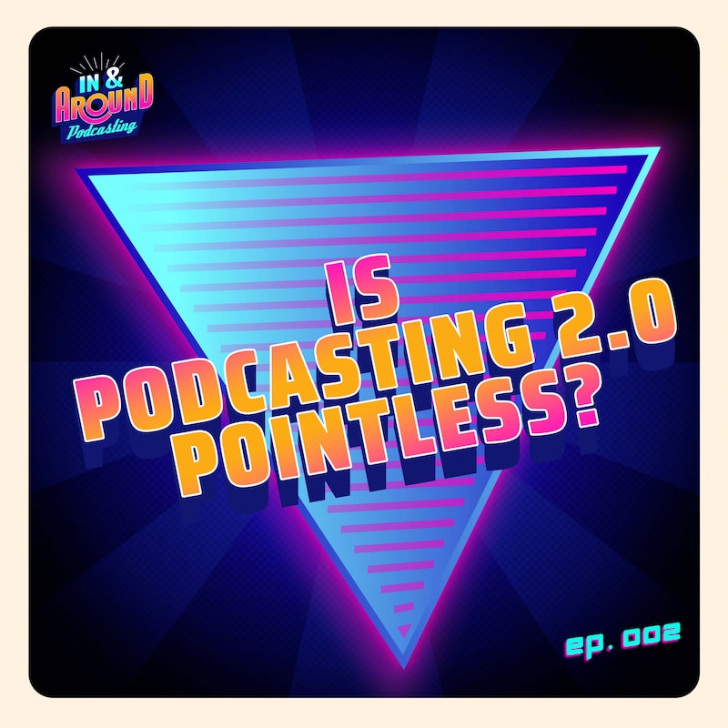 Artwork for podcast In & Around Podcasting