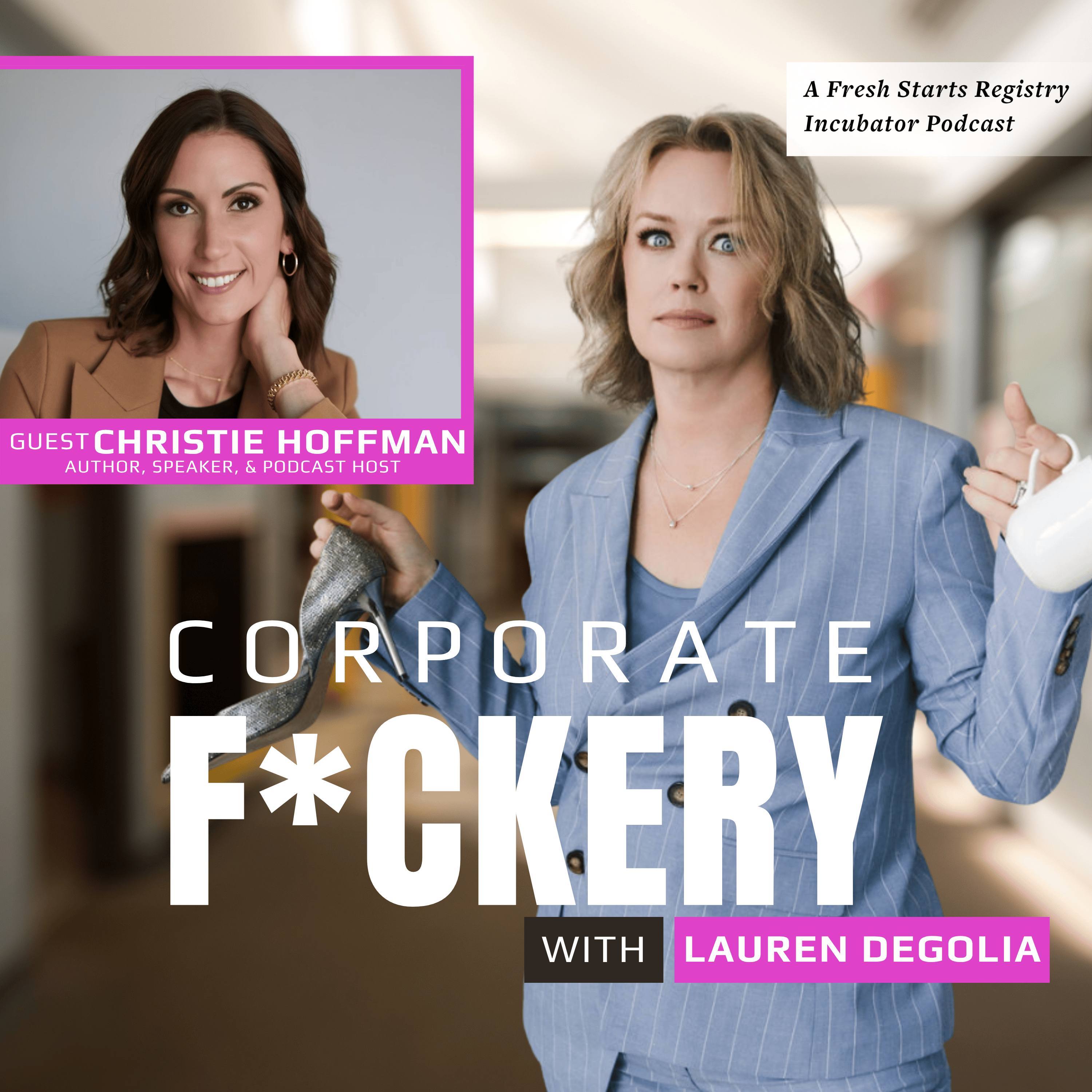 Owning Your Value and Choosing Your Freedom with Christie Hoffman (Trigger Warning)