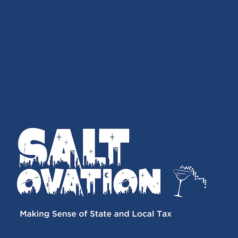 Artwork for podcast SALTovation: Making Sense of State and Local Tax