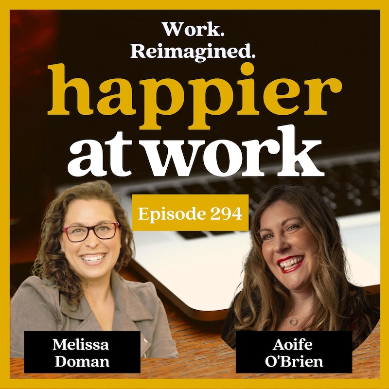Artwork for podcast Happier At Work: Leadership, Culture, Performance