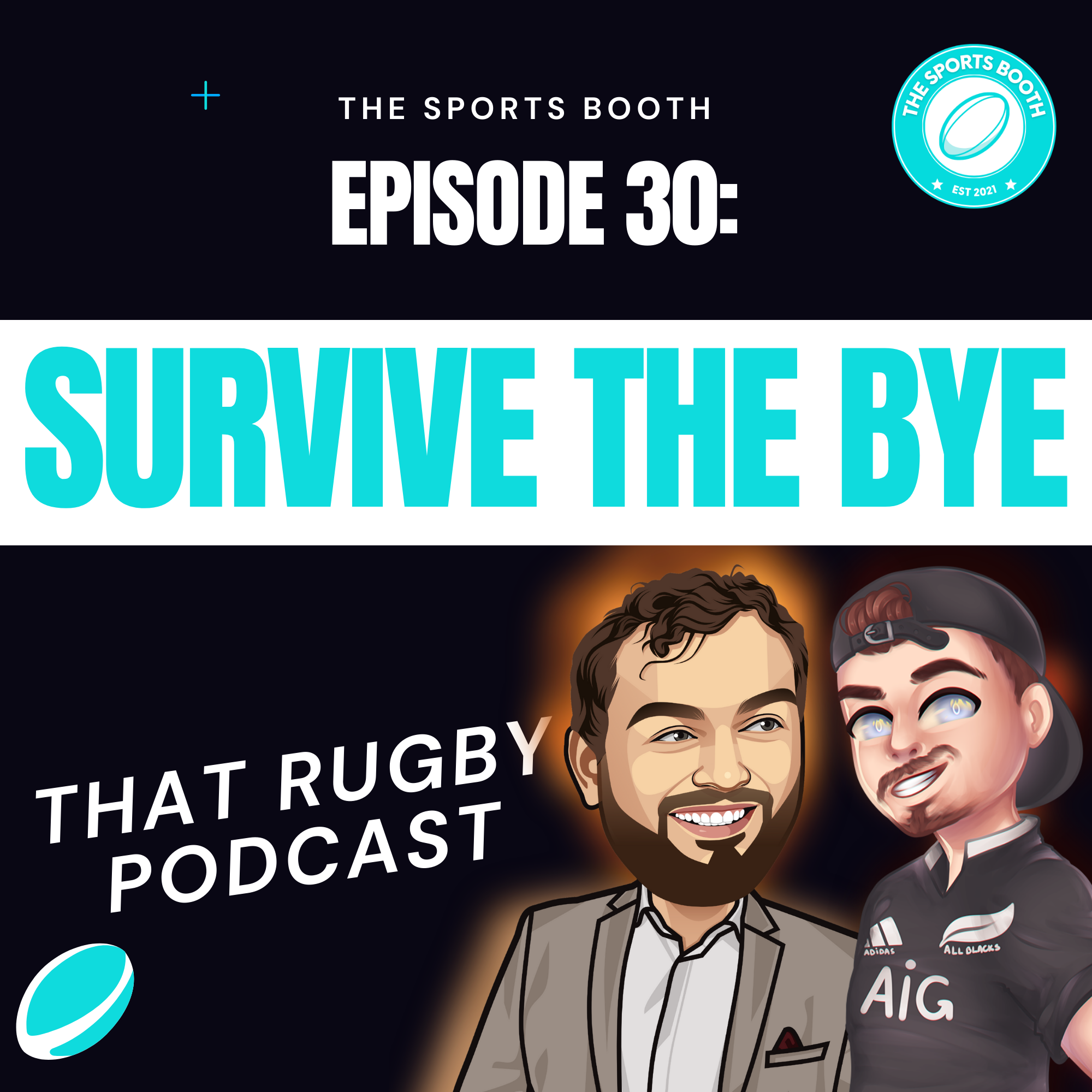 That Rugby Podcast - Episode 30: Survive The Bye