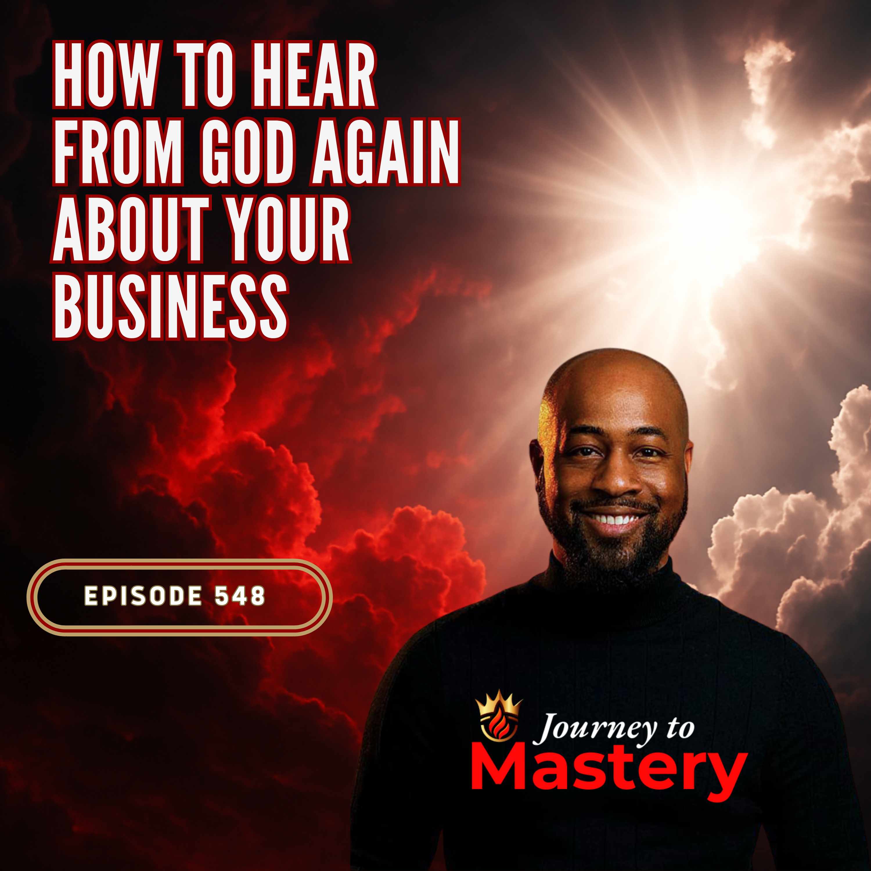 548: How to Hear From God Again About Your Business