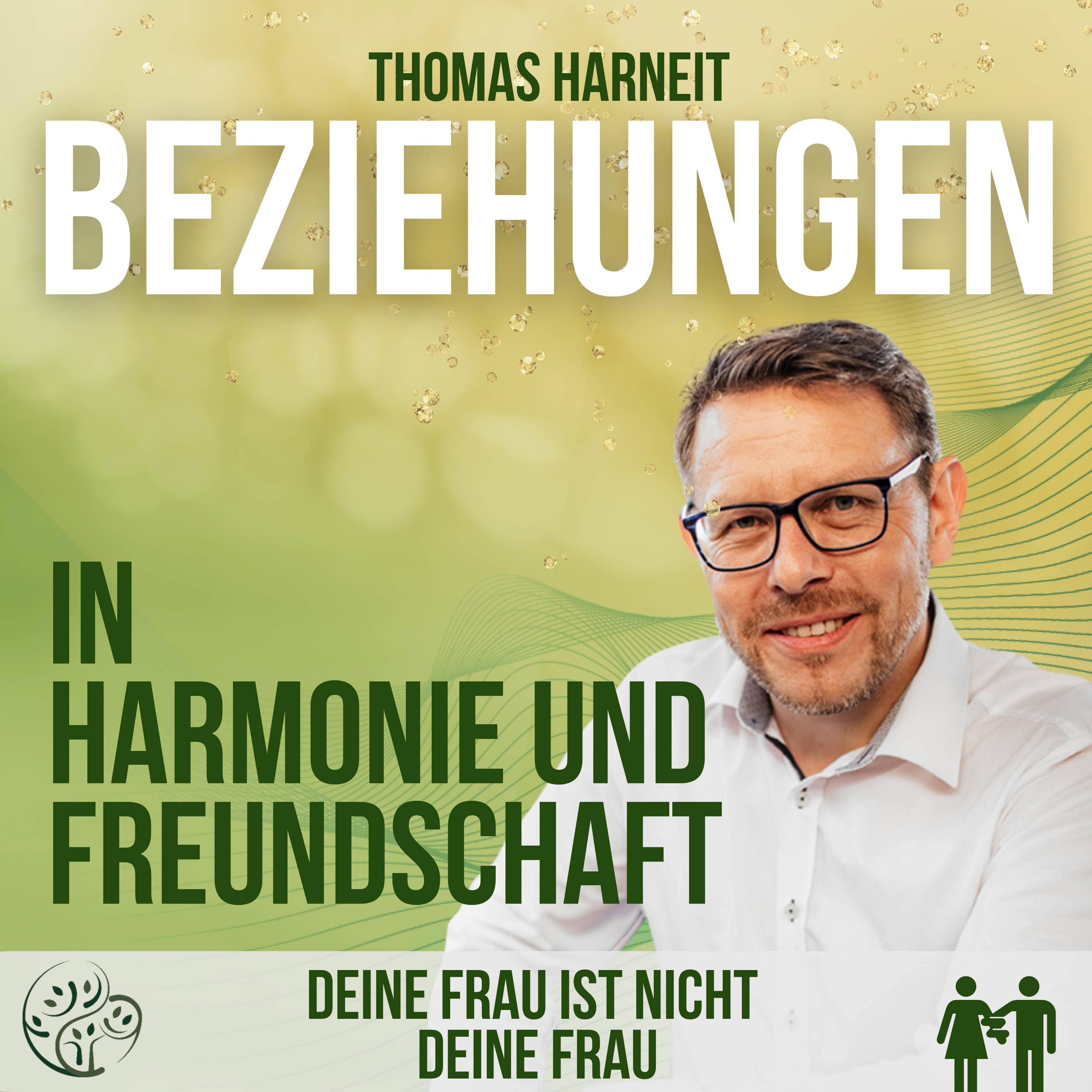 Starke Beziehungen - der Podcast von Thomas Harneit