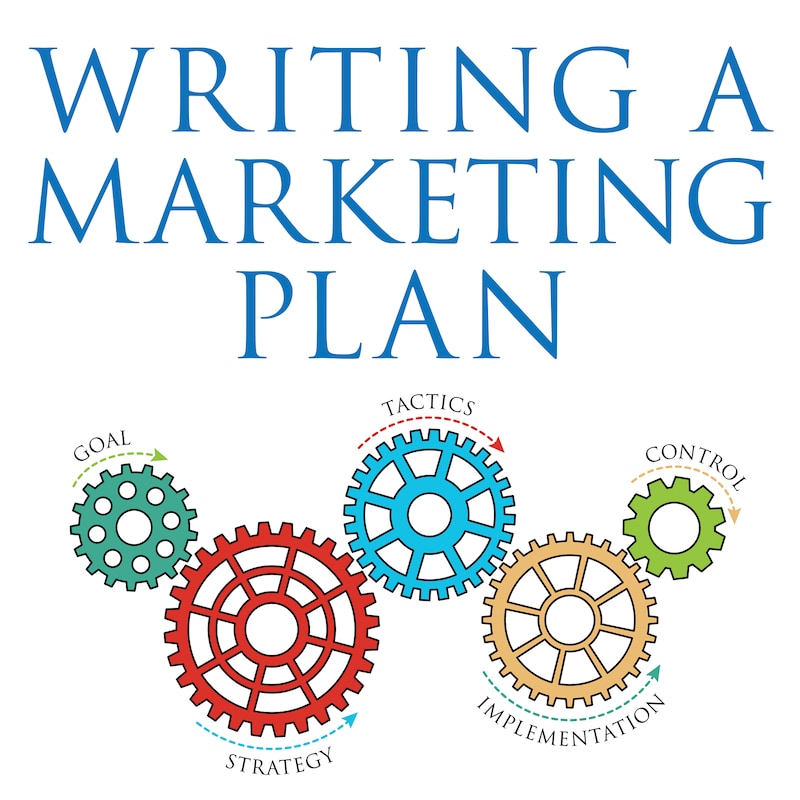 Artwork for podcast Writing a Marketing Plan