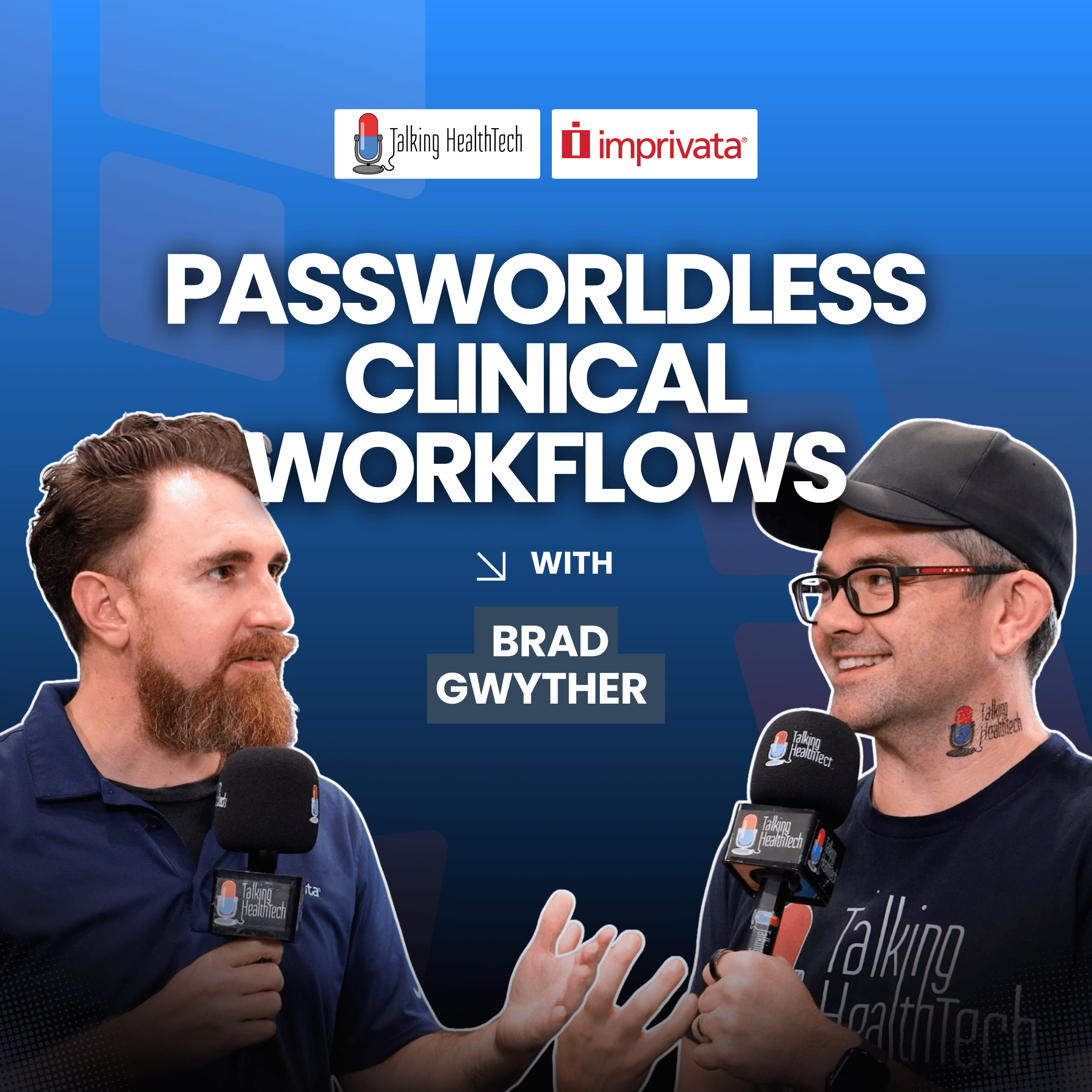 578 - The Passwordless Future of Healthcare:  Lessons from Imprivata’s Implementation Journey