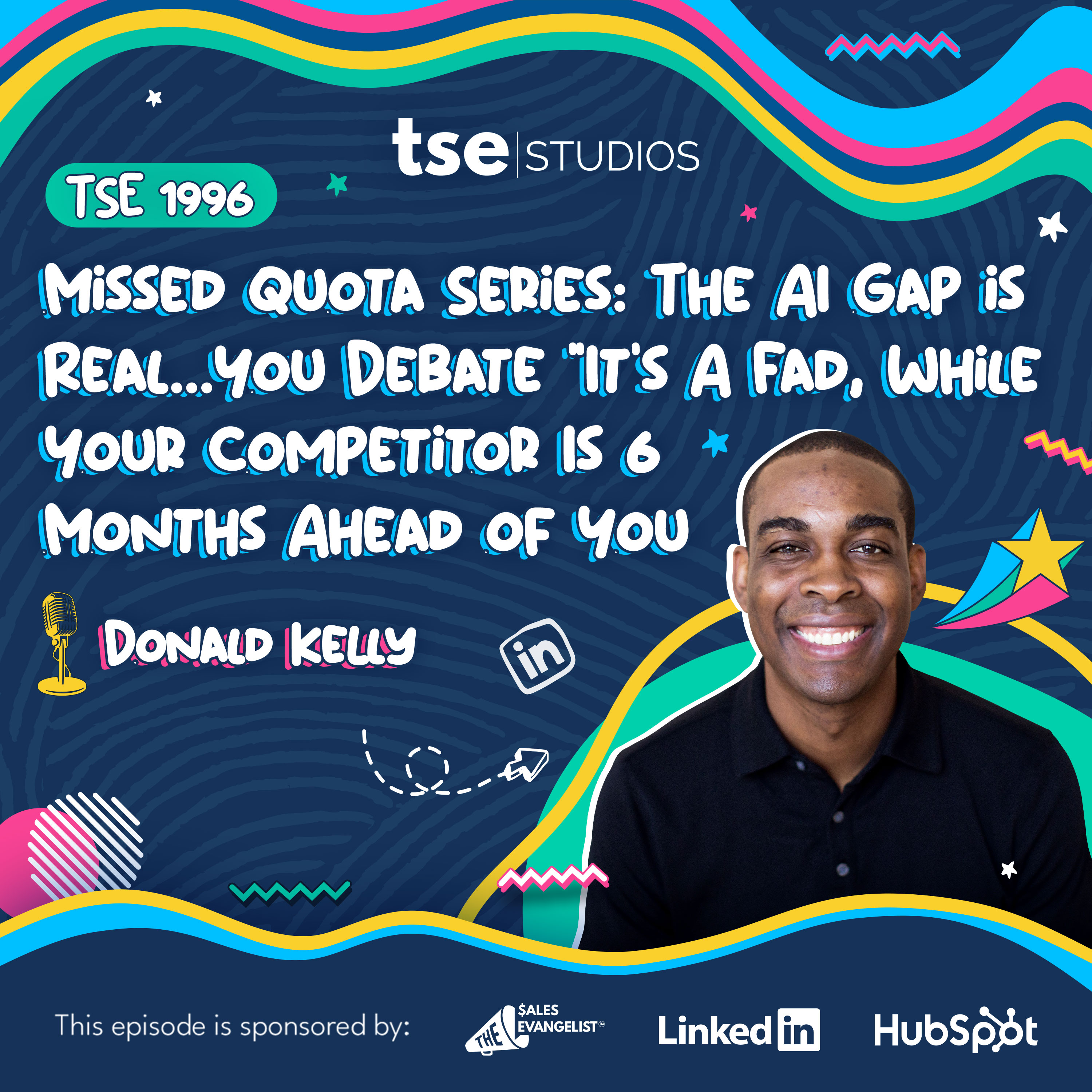 Missed Quota Series: The AI Gap is Real...You Debate "It's A Fad, While Your Competitor Is 6 Months Ahead of Your | Donald C. Kelly - 1996