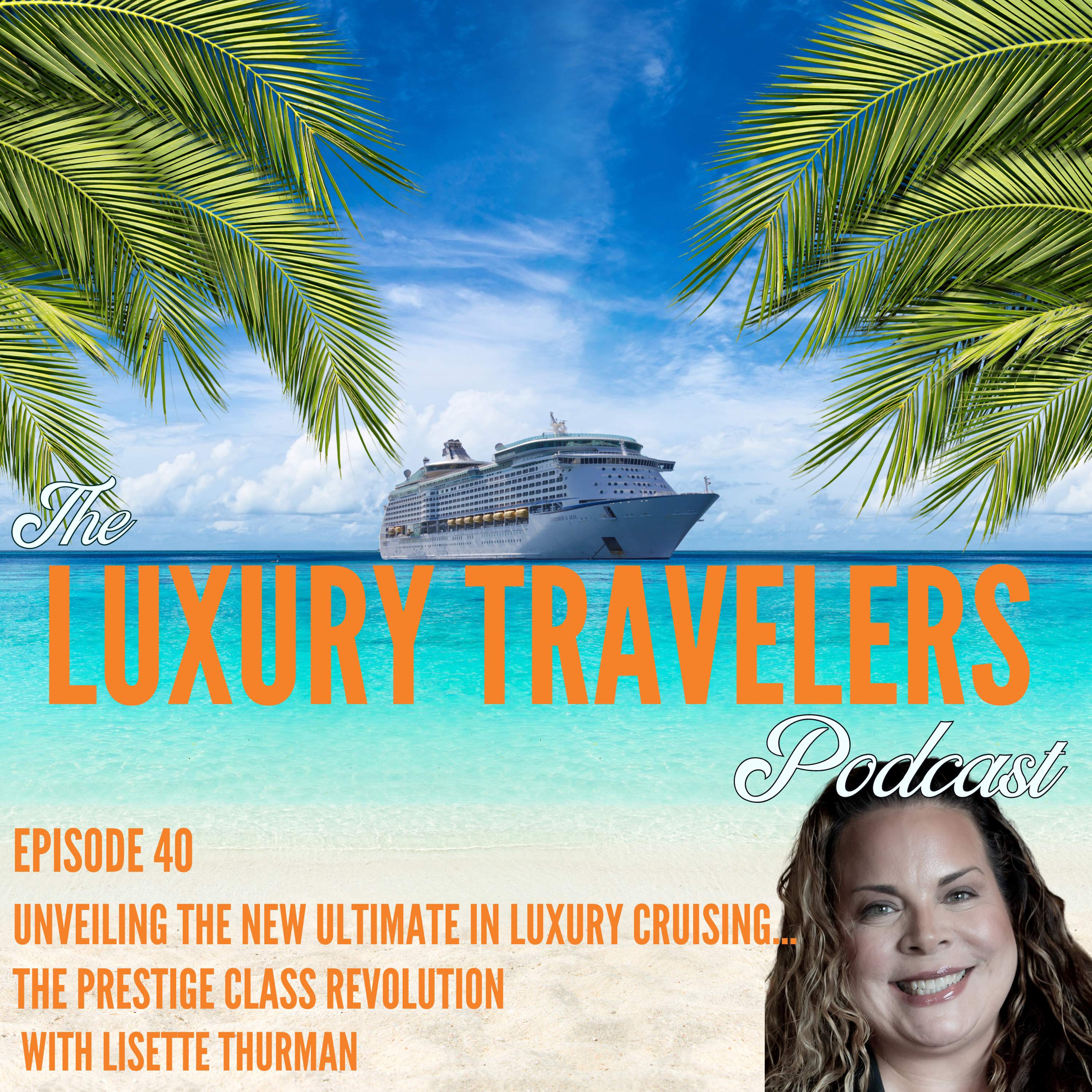 The Luxury Travelers Podcast