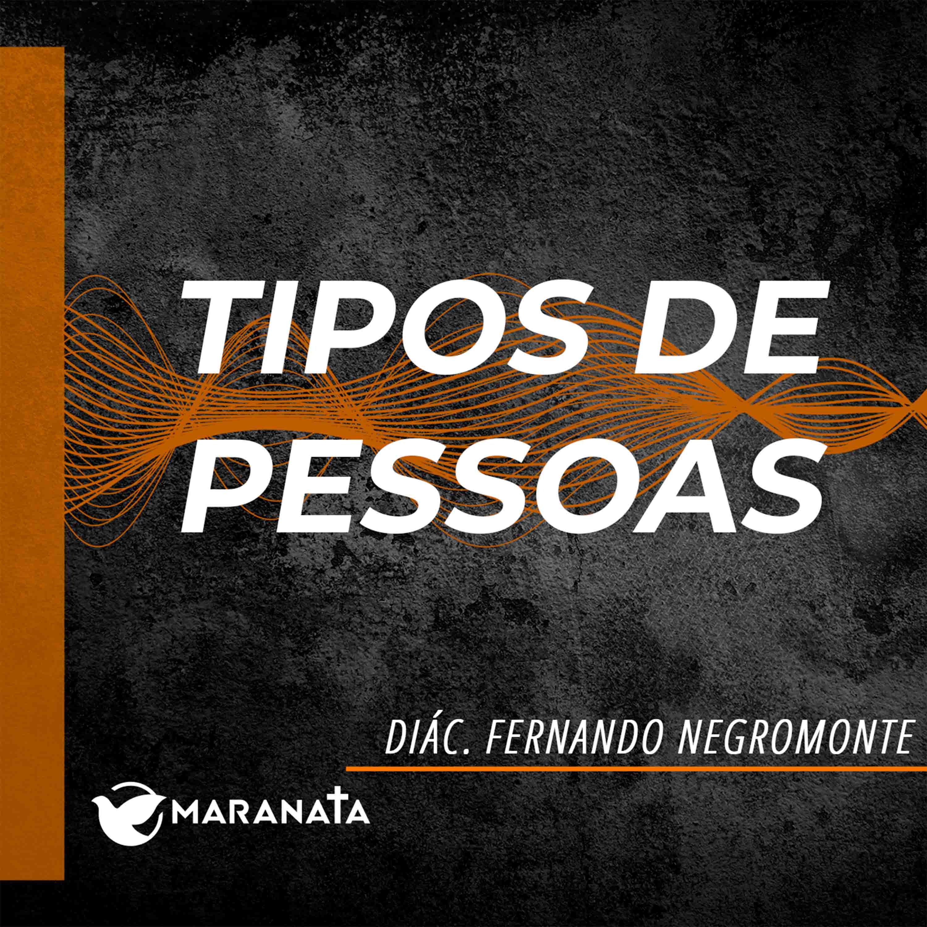 Tipos de pessoas - Diác. Fernando Montenegro episode artwork
