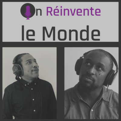 Artwork for podcast On Réinvente le Monde