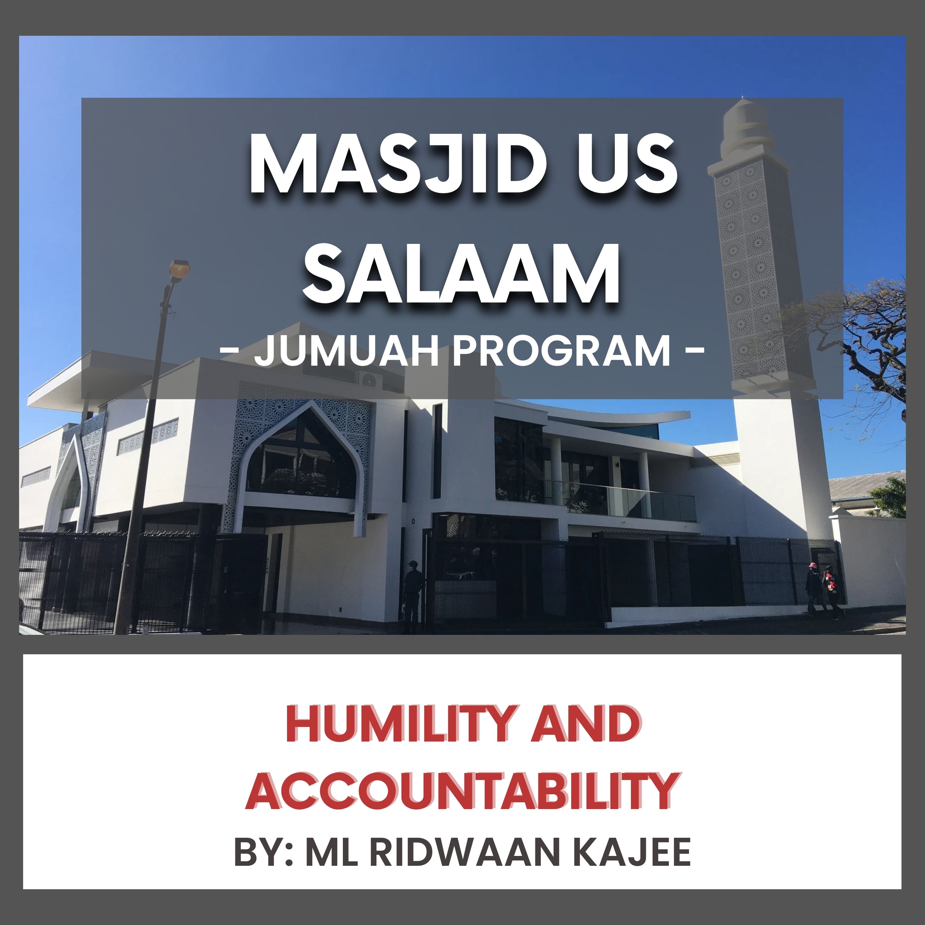 Humility and Accountability by Ml Ridwaan Kajee