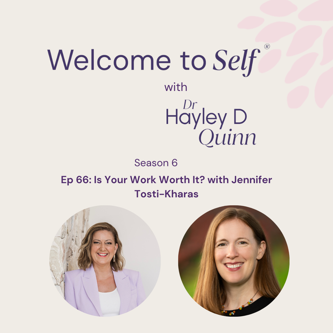 Episode #66 Is Your Work Worth It? with Jennifer Tosti-Kharas episode artwork