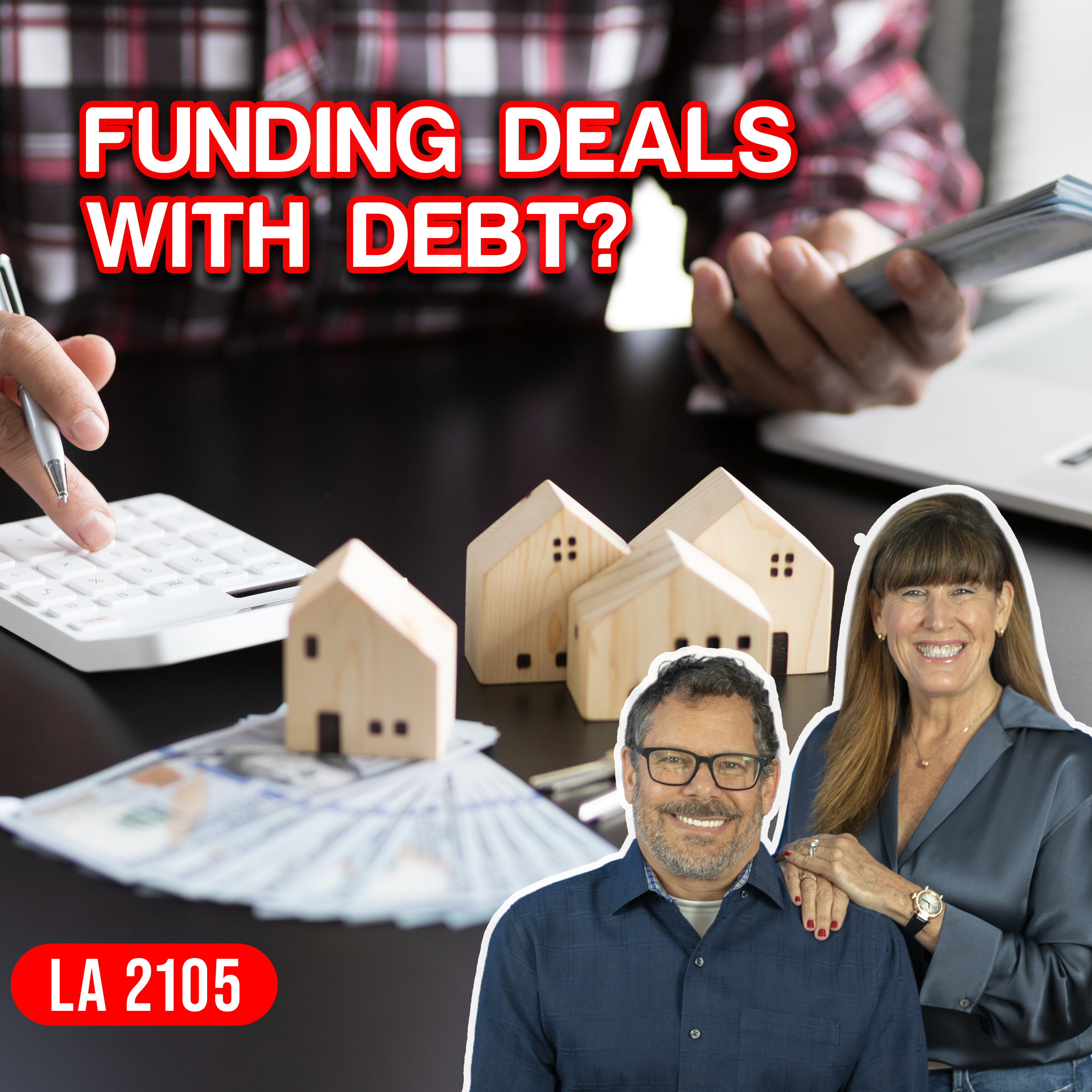 The Truth About Funding Real Estate Deals With Debt: Risks And Rewards Episode cover