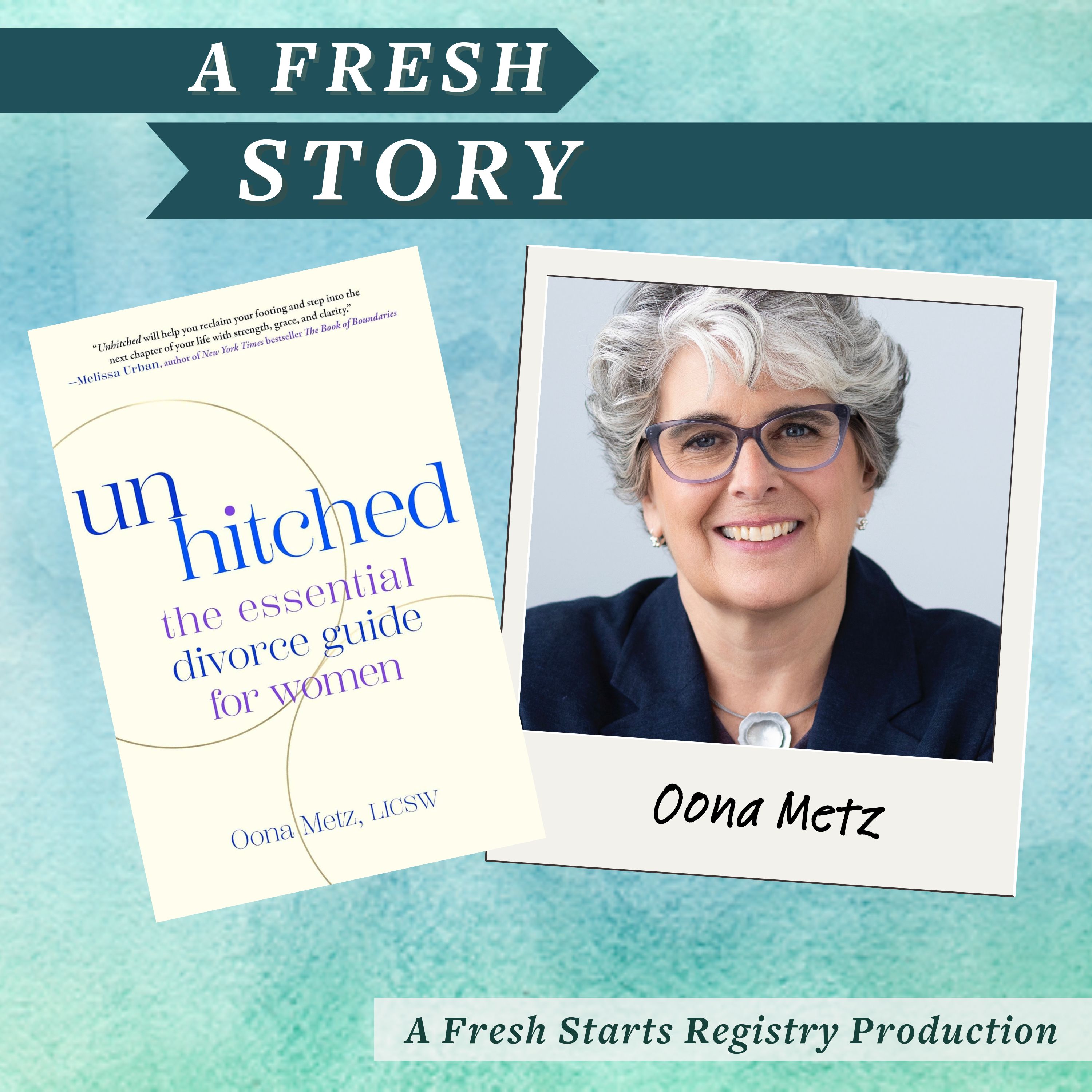 Fresh Reads: Unhitched - The Essential Divorce Guide for Women by Oona Metz