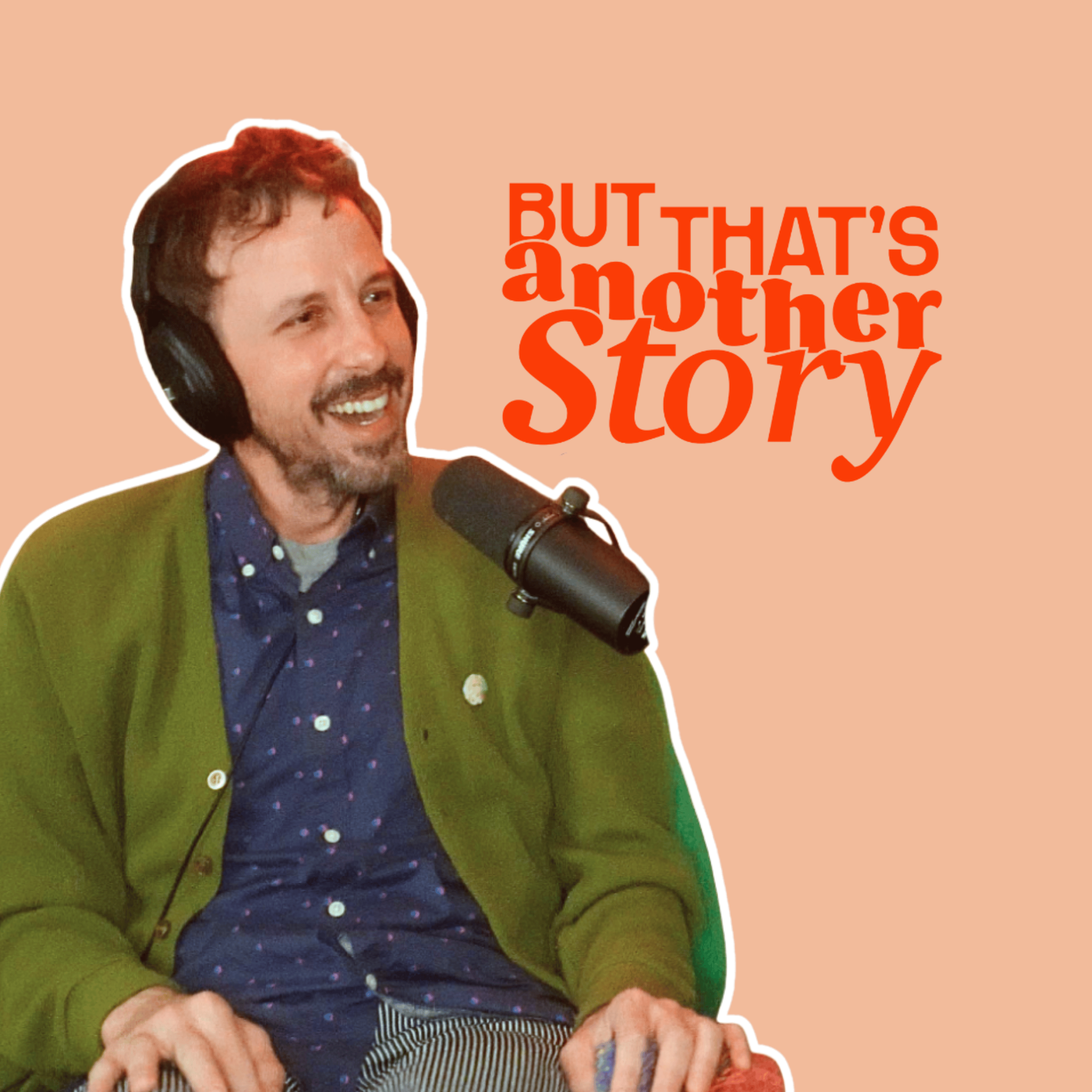 (But That\'s) Another Story Podcast