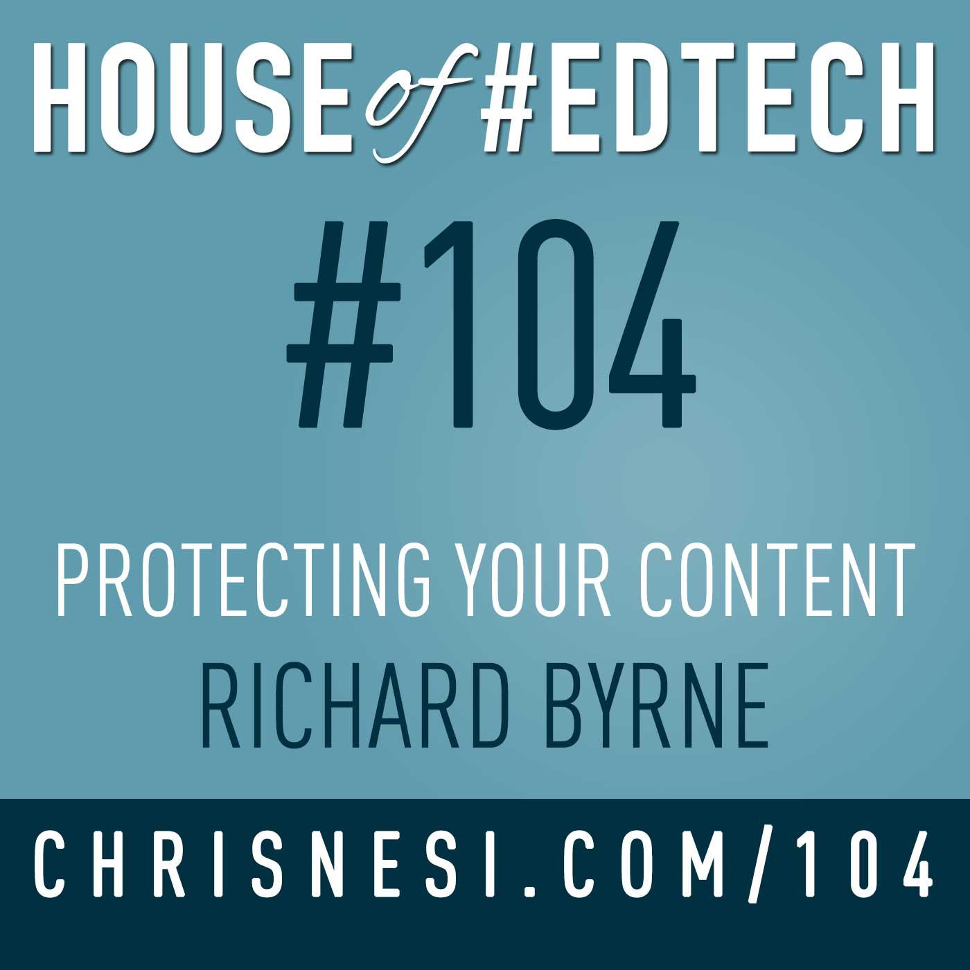 Protecting Your Content and Creations with Richard Byrne