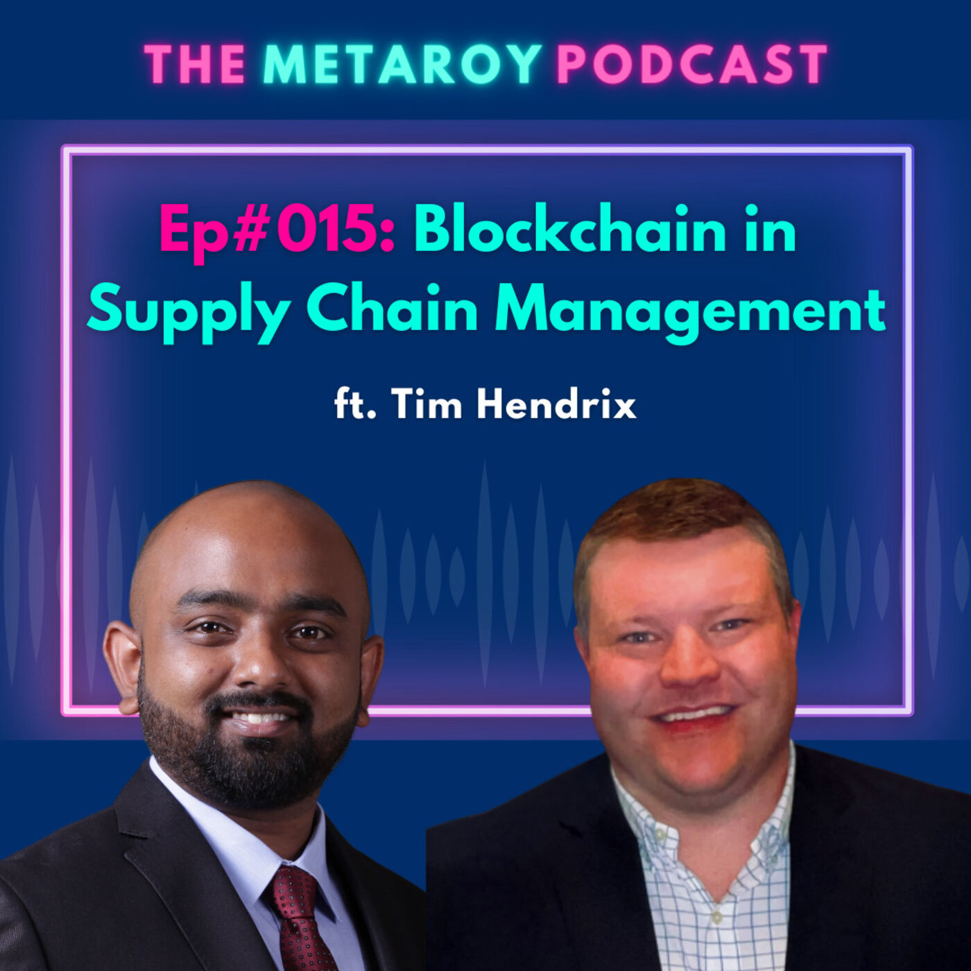 Tim Hendrix: Blockchain in Supply Chain Management | Ep #015