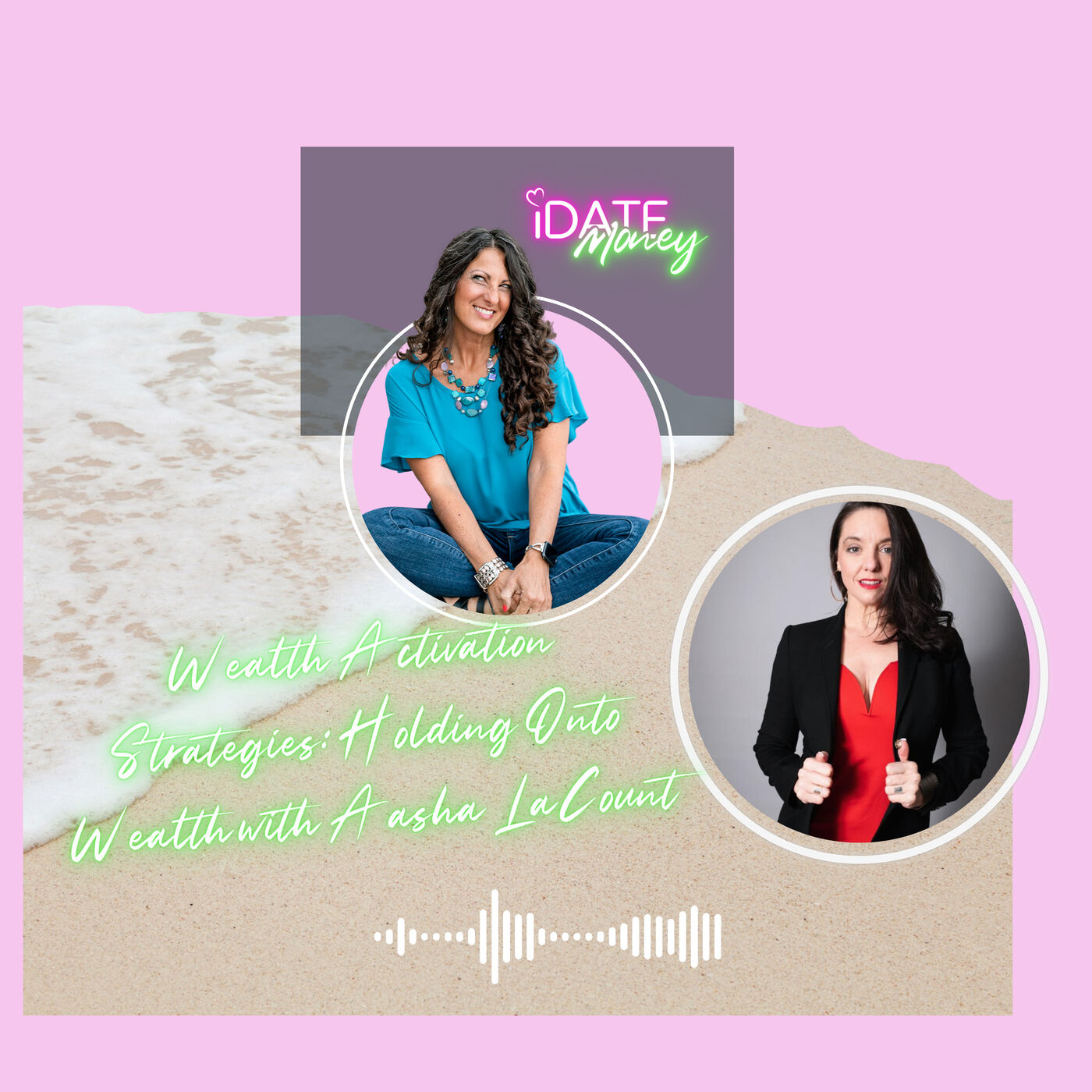 Wealth Activation Strategies: Holding Onto Wealth with Aasha LaCount