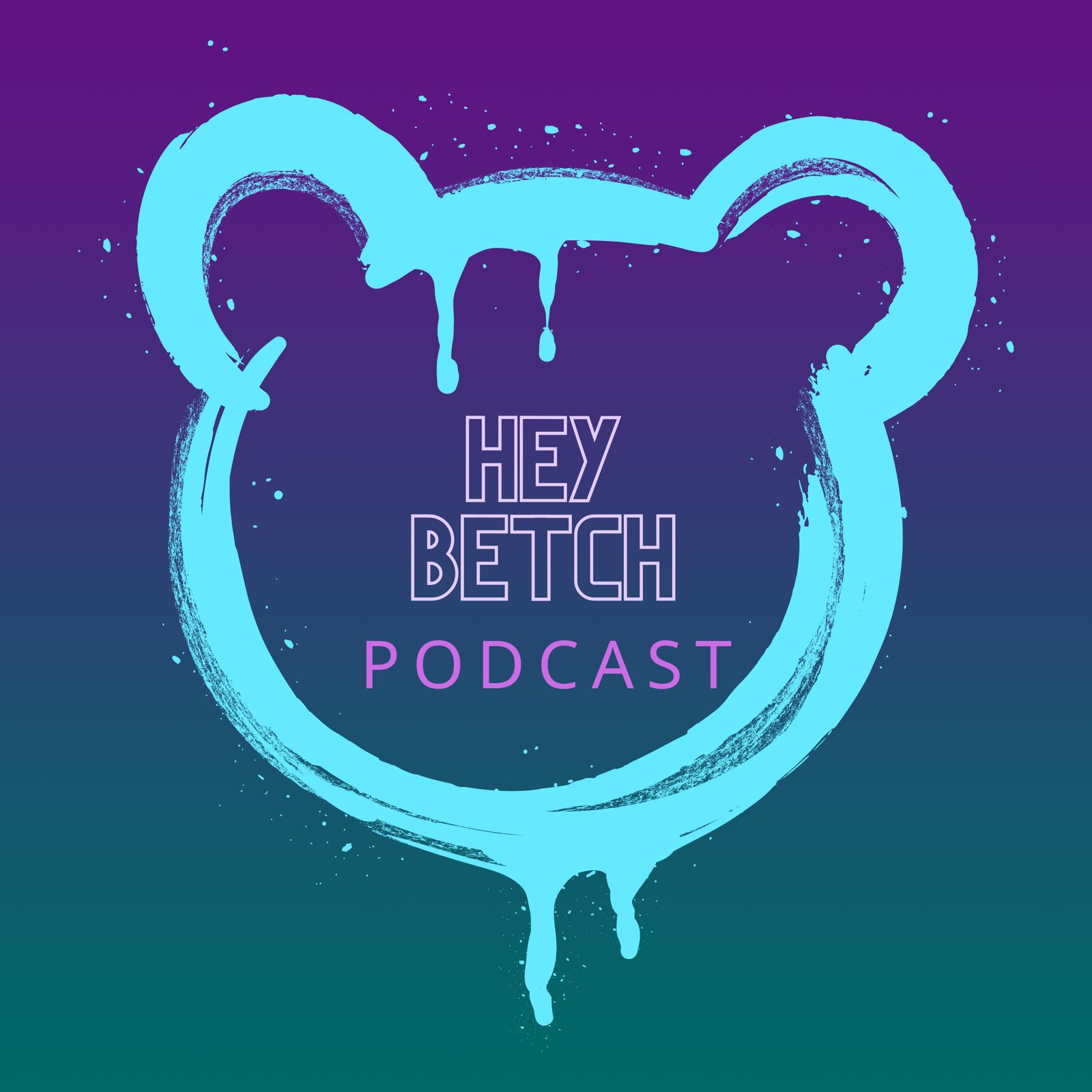 Artwork for podcast Hey Betch