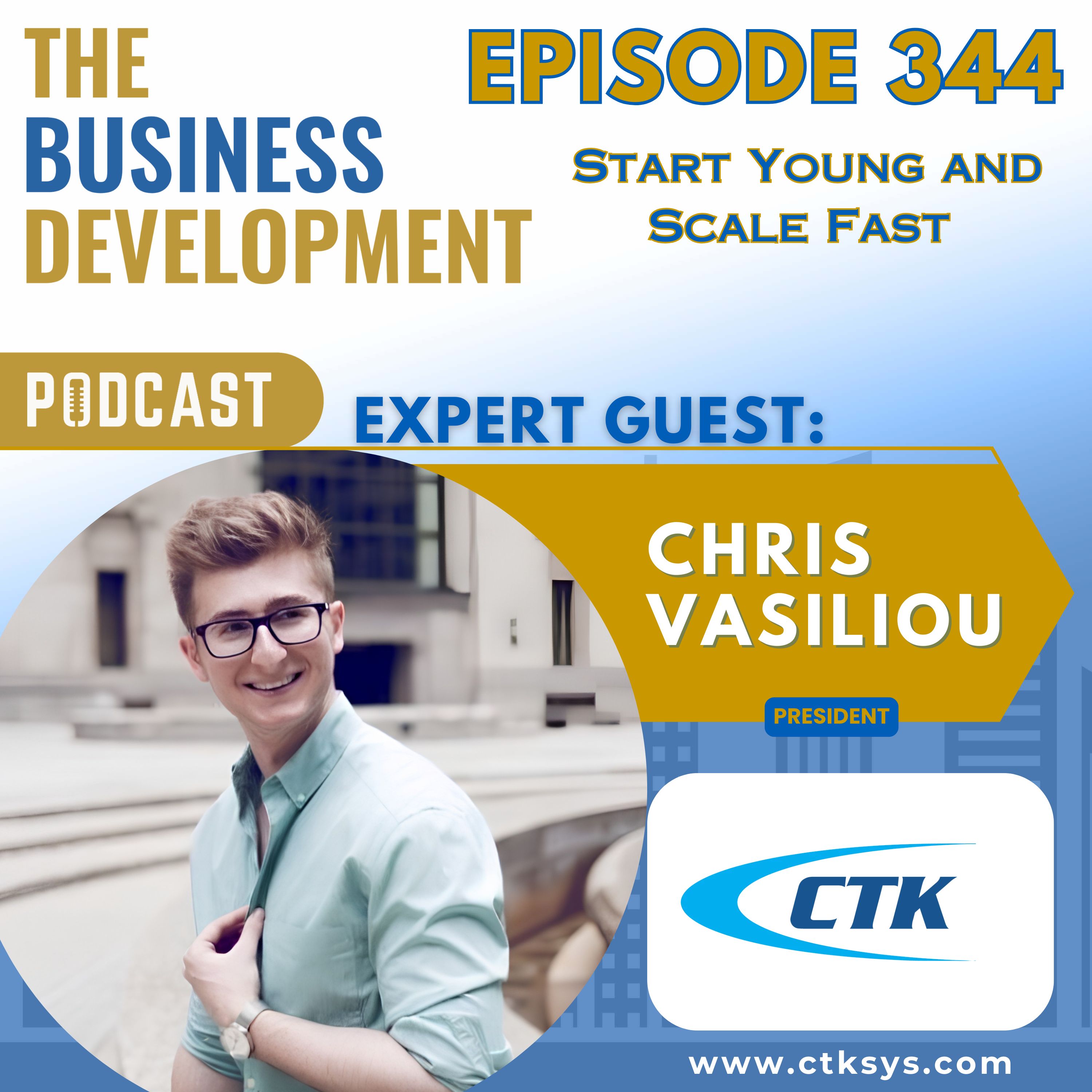 Start Young and Scale Fast with Chris Vasiliou Start Young and Scale Fast with Chris Vasiliou