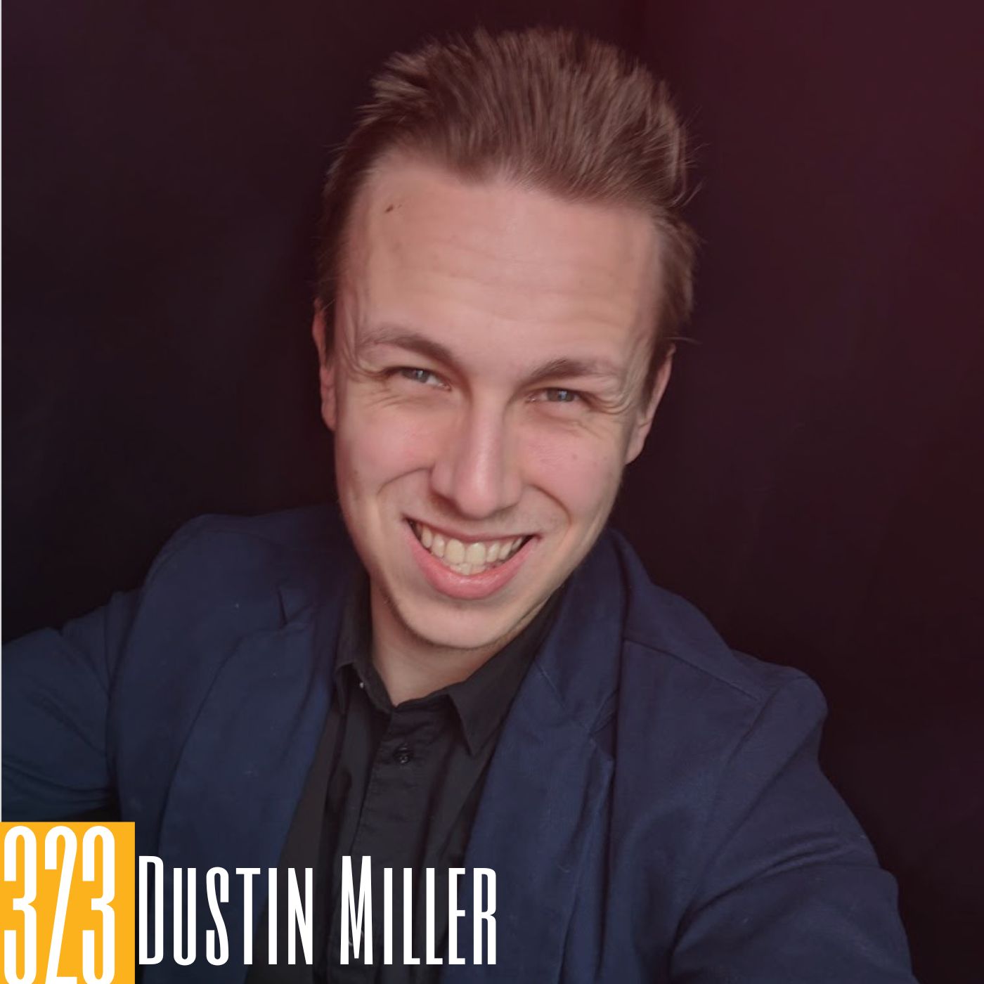 323 Dustin Miller - Podcasting, Polymaths & The Importance of Active Listening