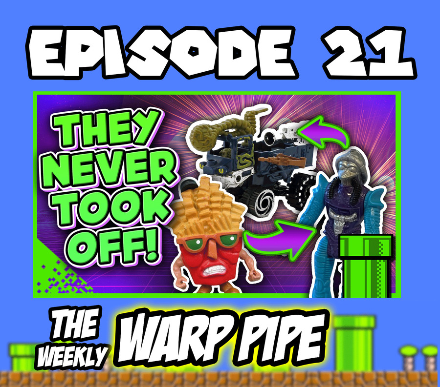 80's Toy Lines that were forgotten ~The Weekly WARP PIPE Podcast ~ EP 21