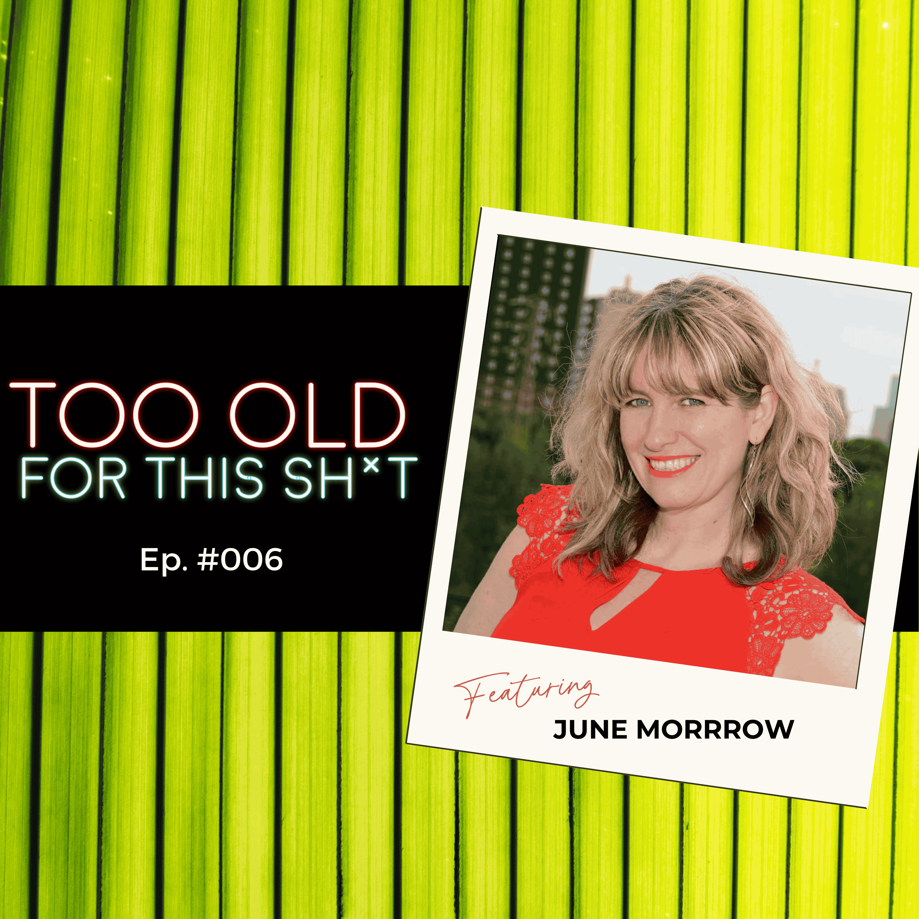 #006: Love Lessons From A Lapdancer - with June Morrow episode artwork