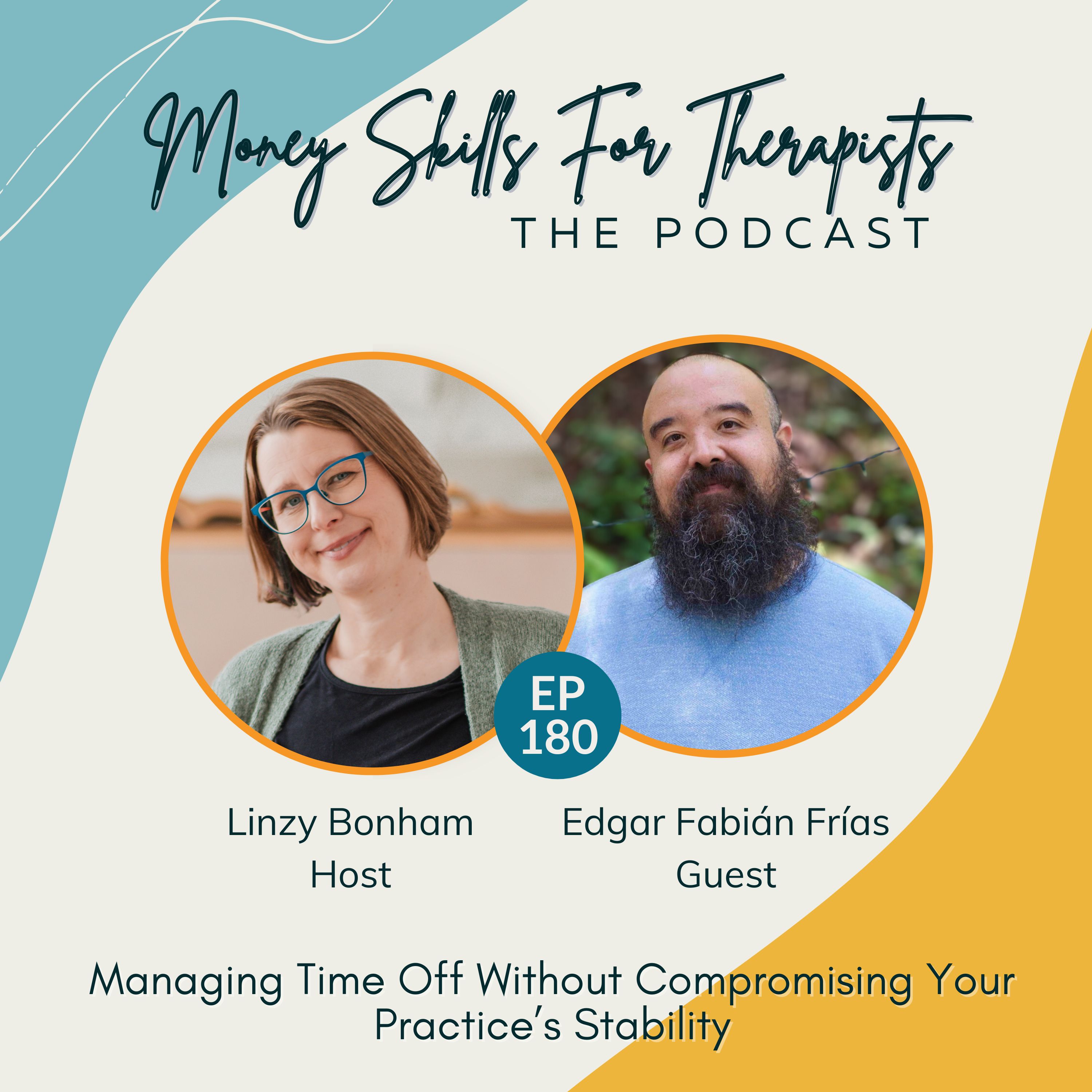 180: Managing Time Off Without Compromising Your Practice’s Stability with Edgar Frias