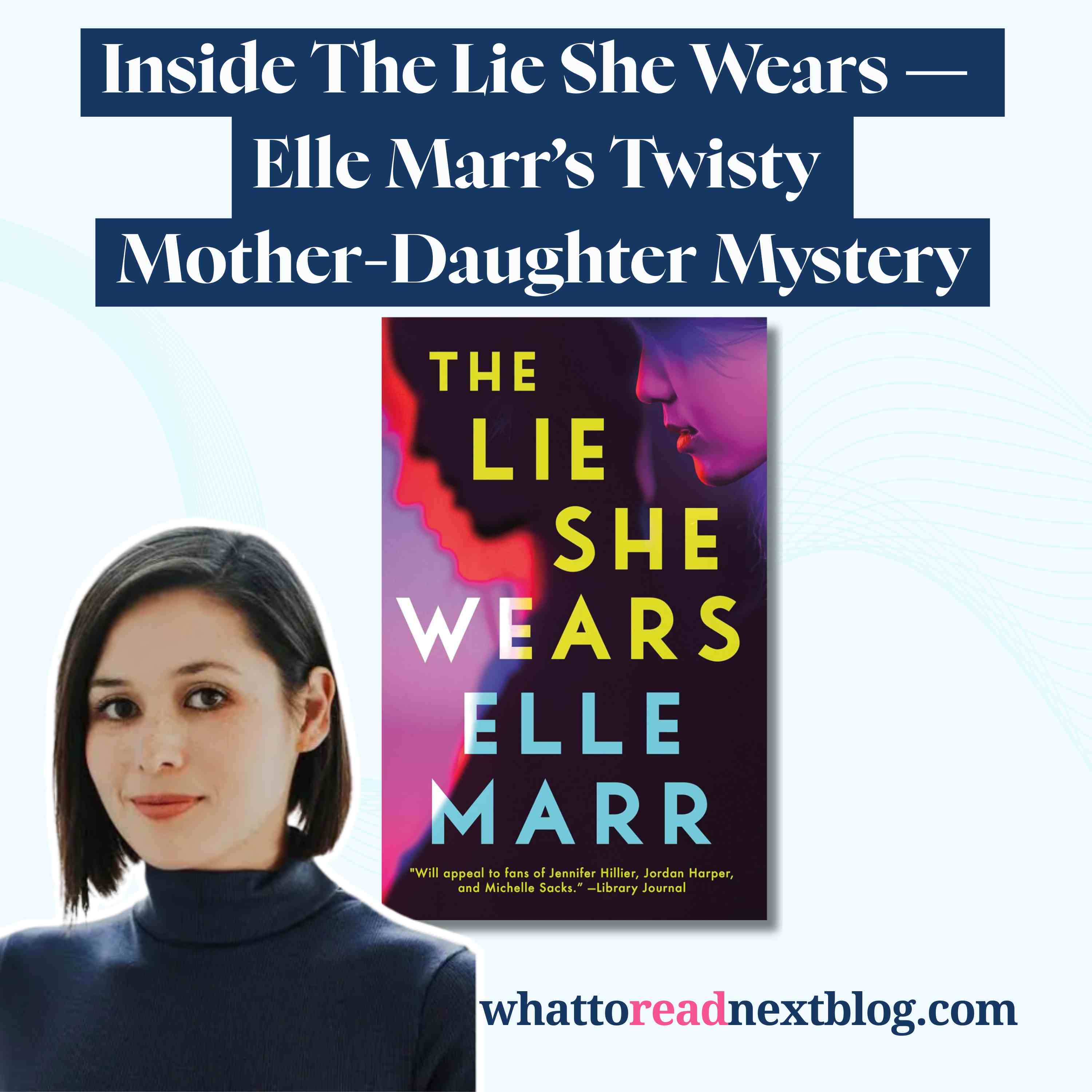 The Lie She Wears: Elle Marr’s Addictive New Thriller