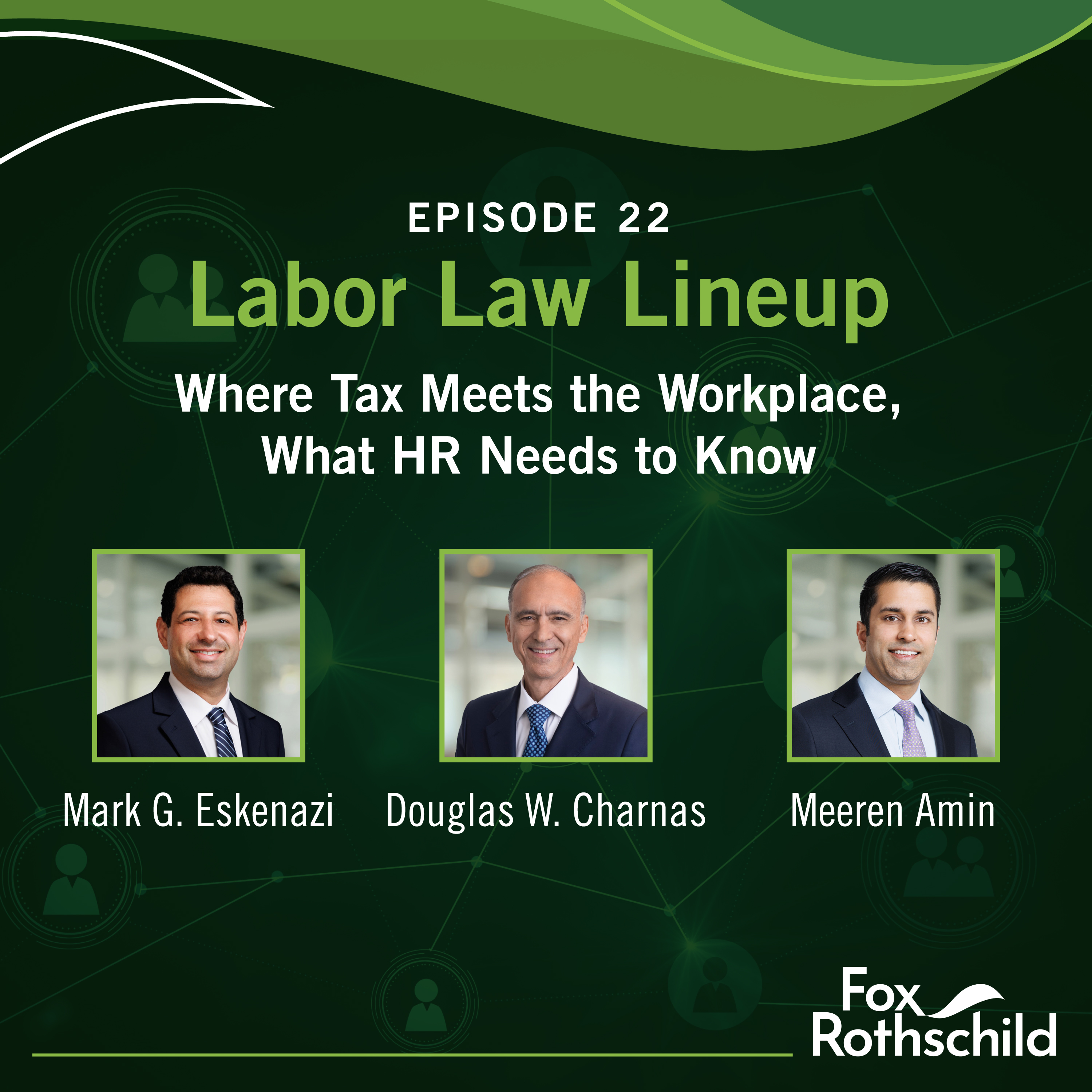 Labor Law Lineup Ep22 - Where Tax Meets the Workplace, What HR Needs to Know episode artwork