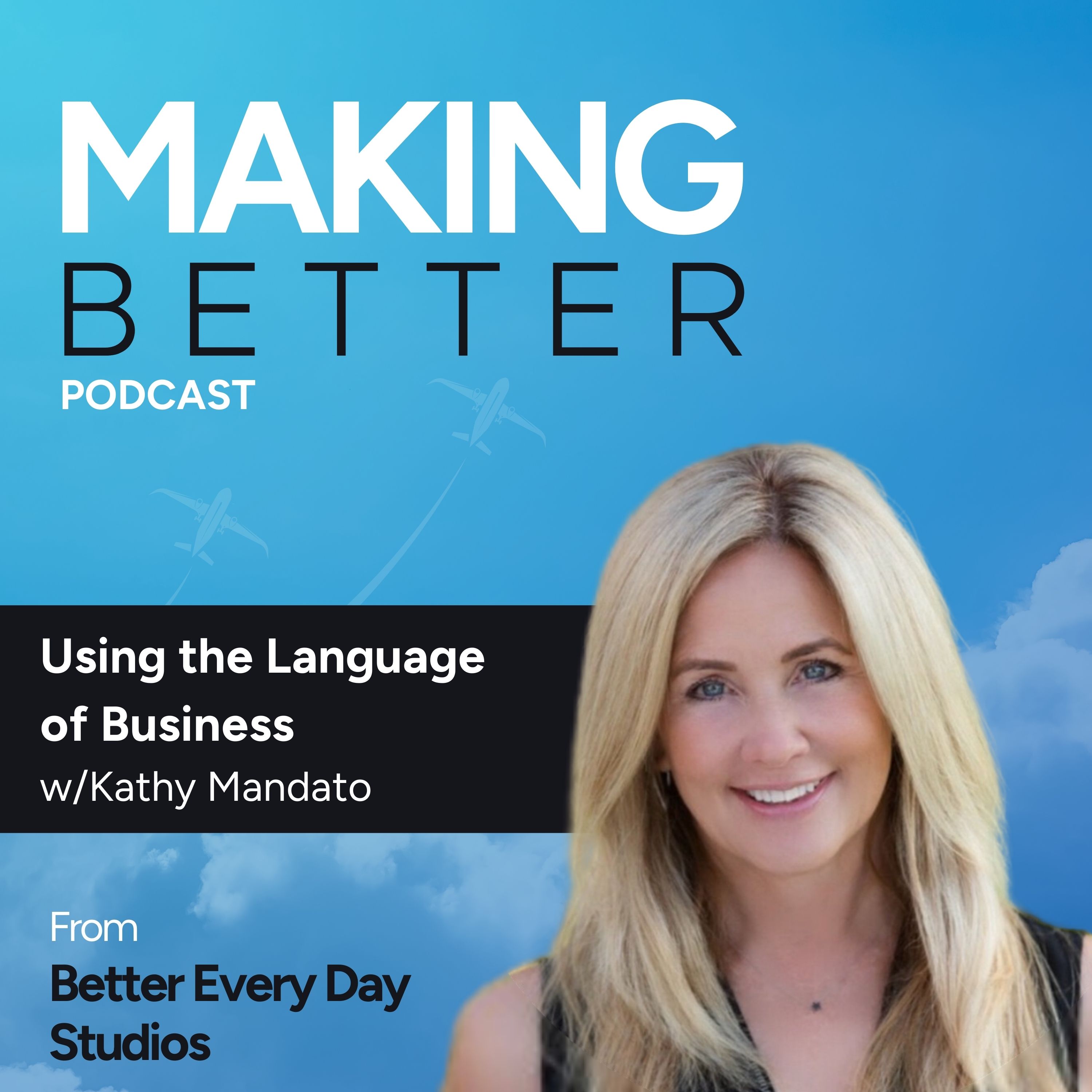 Using the Language of the Business with Kathy Mandato
