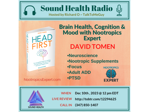 Brain Health, Cognition & Mood with Nootropics Expert David Tomen episode artwork