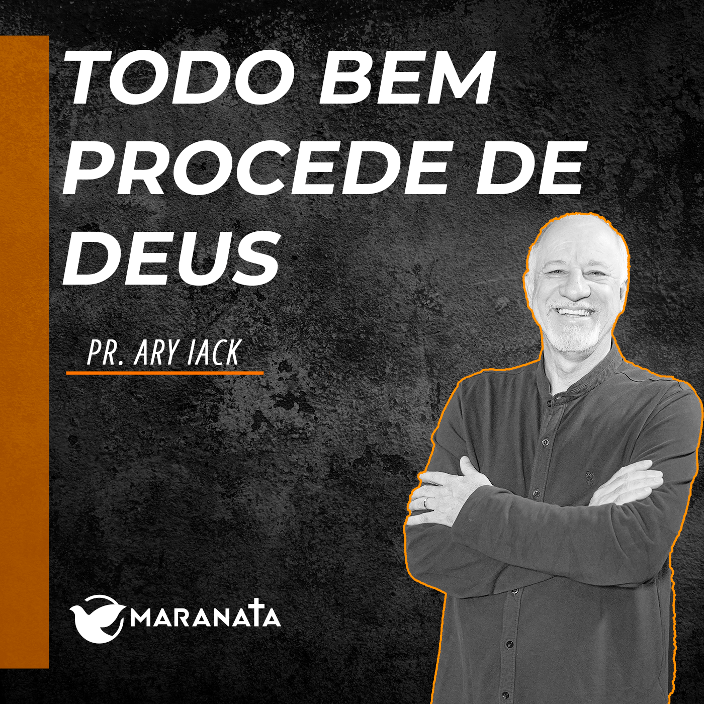 Todo bem procede de Deus - Pr. Ary Iack
