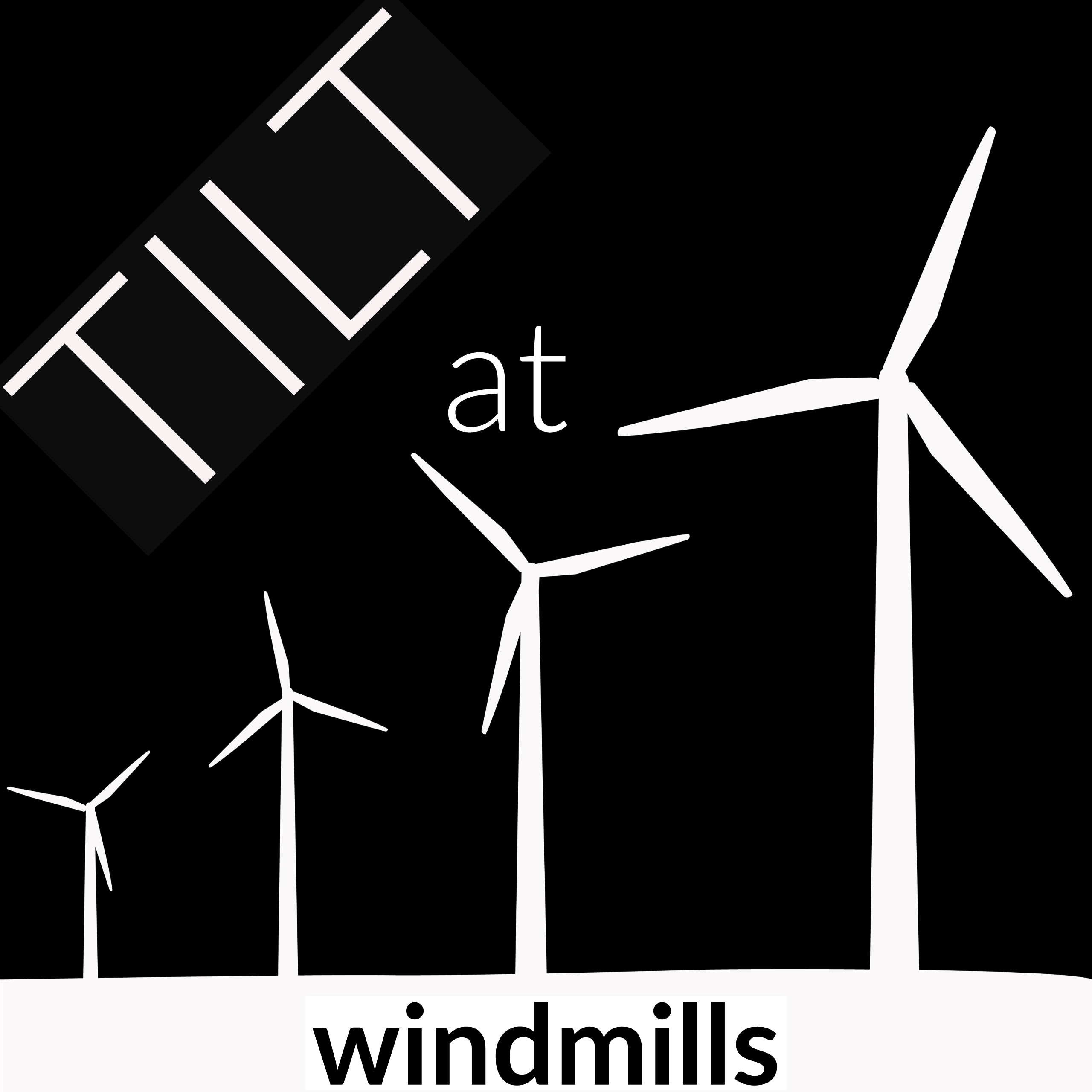 Artwork for podcast Tilting at Windmills