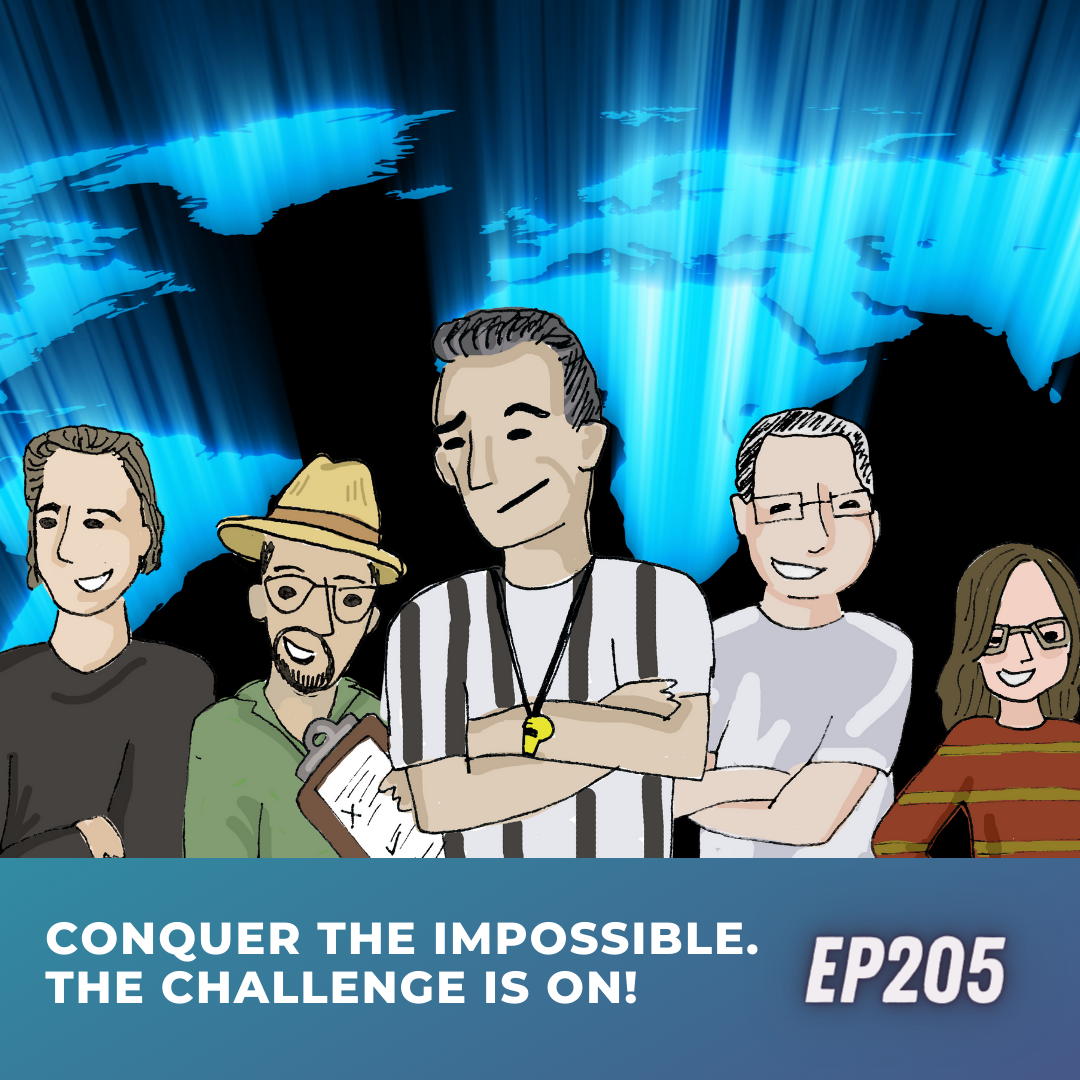 Conquer the impossible: The challenge is on | Ep205 | 6-3-23