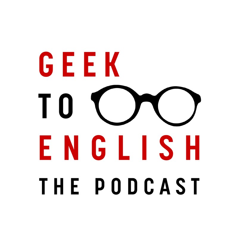 Artwork for podcast GeektoEnglish