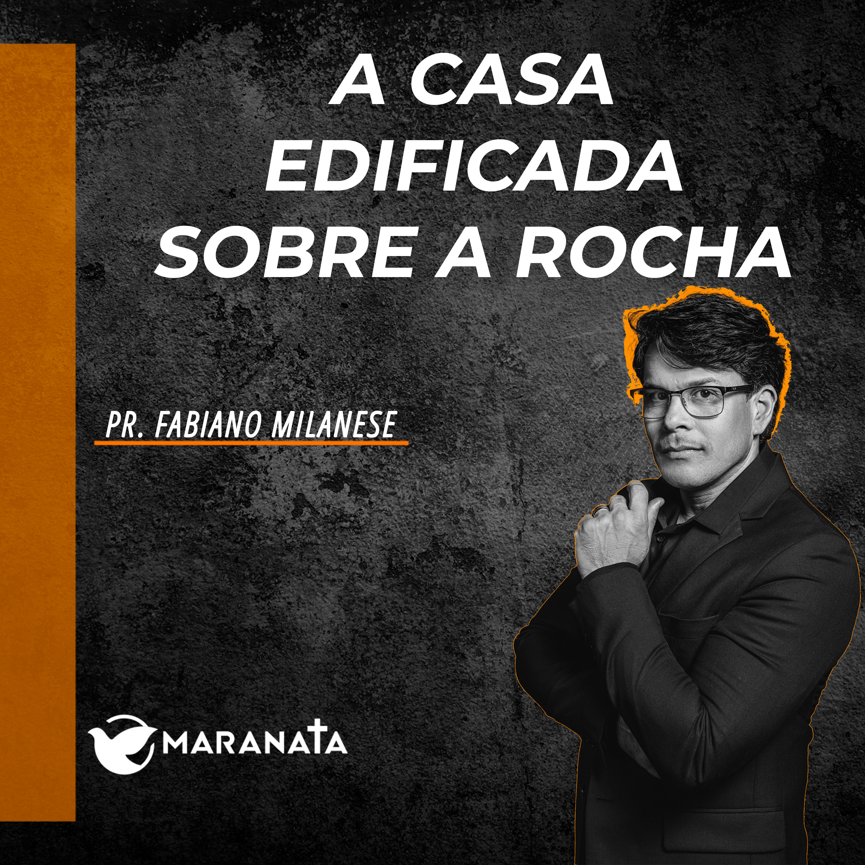 A casa edificada sobre a rocha - Pr. Fabiano Milanese episode artwork