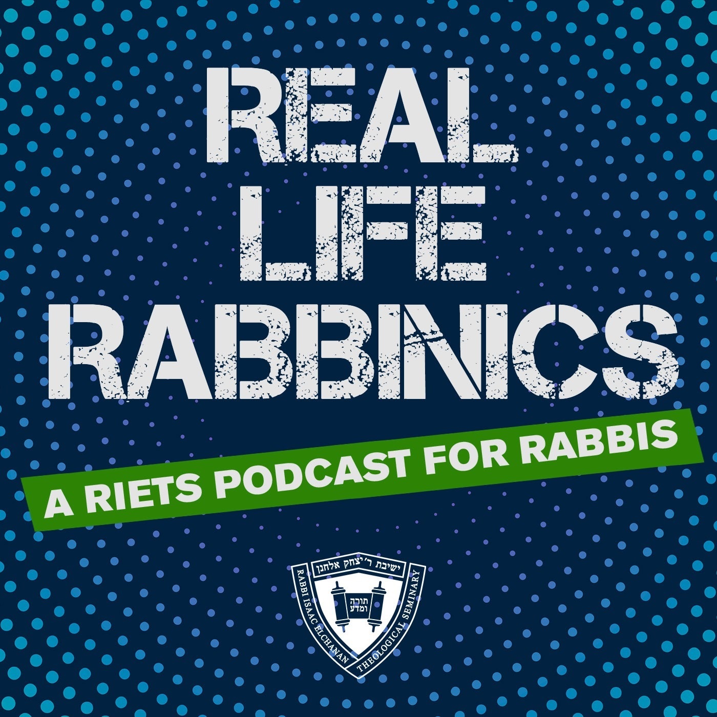 Real Life Rabbinics Podcast
