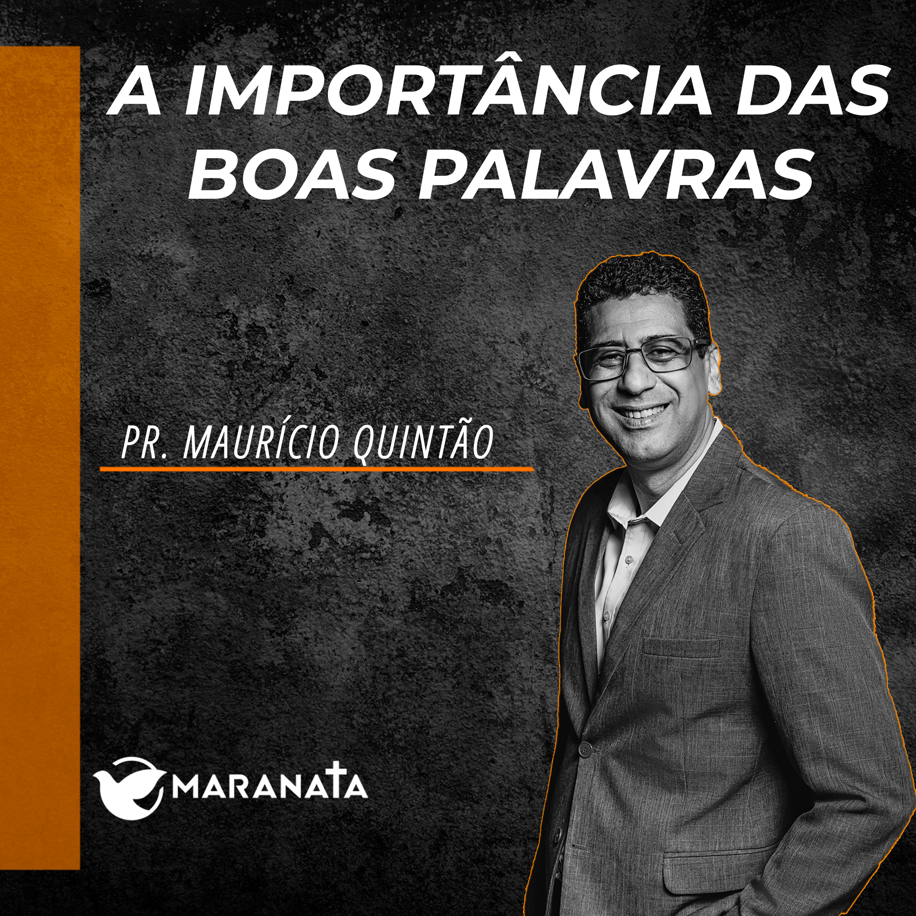 A importância das boas palavras - Pr. Maurício Quintão episode artwork