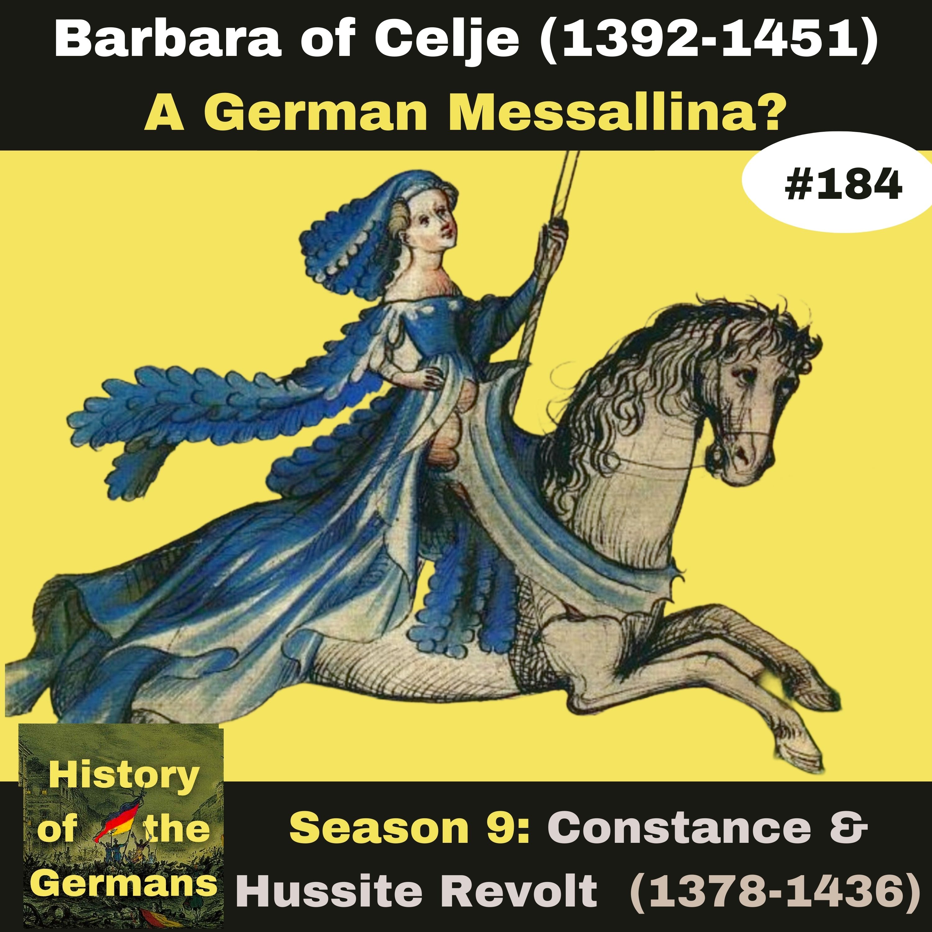 Ep. 184: A German Messallina? - Empress Barbara of Celje (1392-1451)