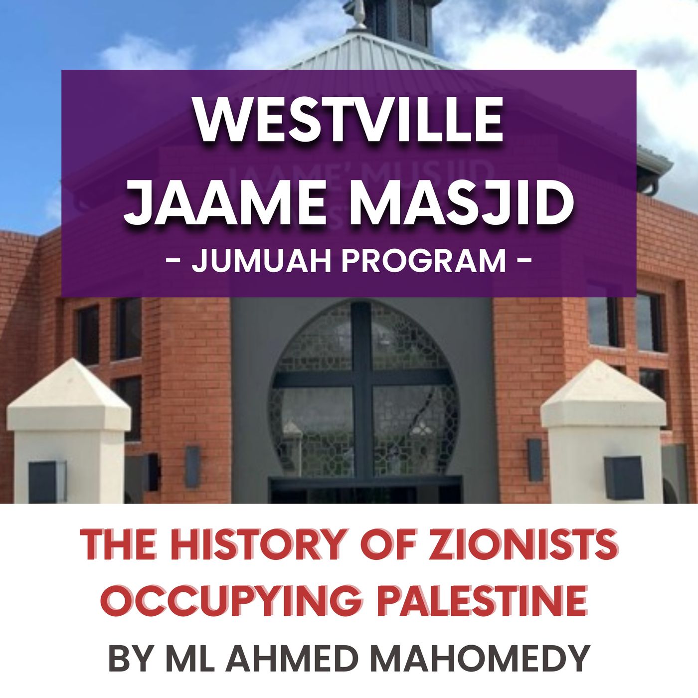 231027_The history of zionists occupying Palestine by ML Ahmed Mahomedy