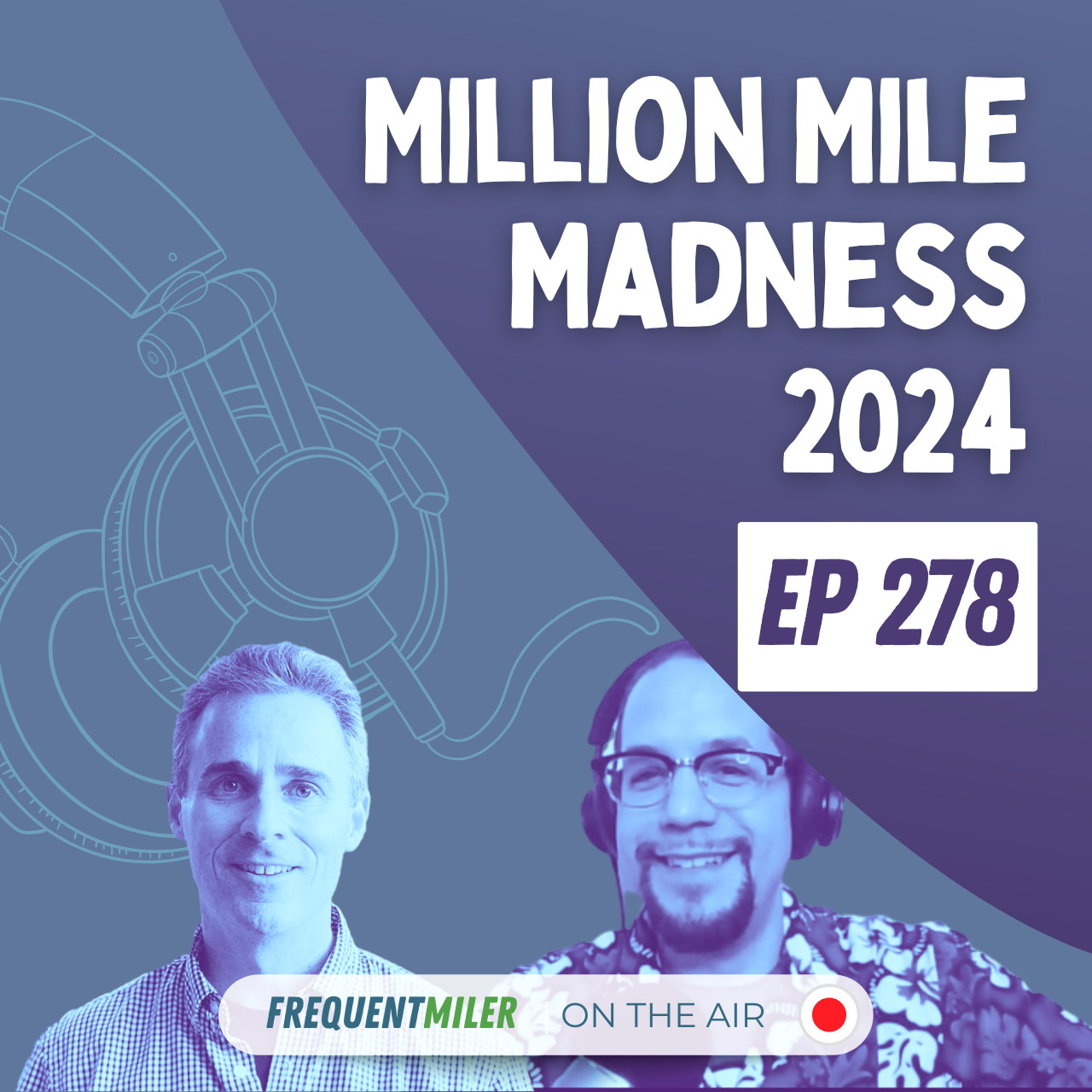 http://Million%20Mile%20Madness%202024%20|%20Frequent%20Miler%20on%20the%20Air%20Ep278%20|%2010-25-24