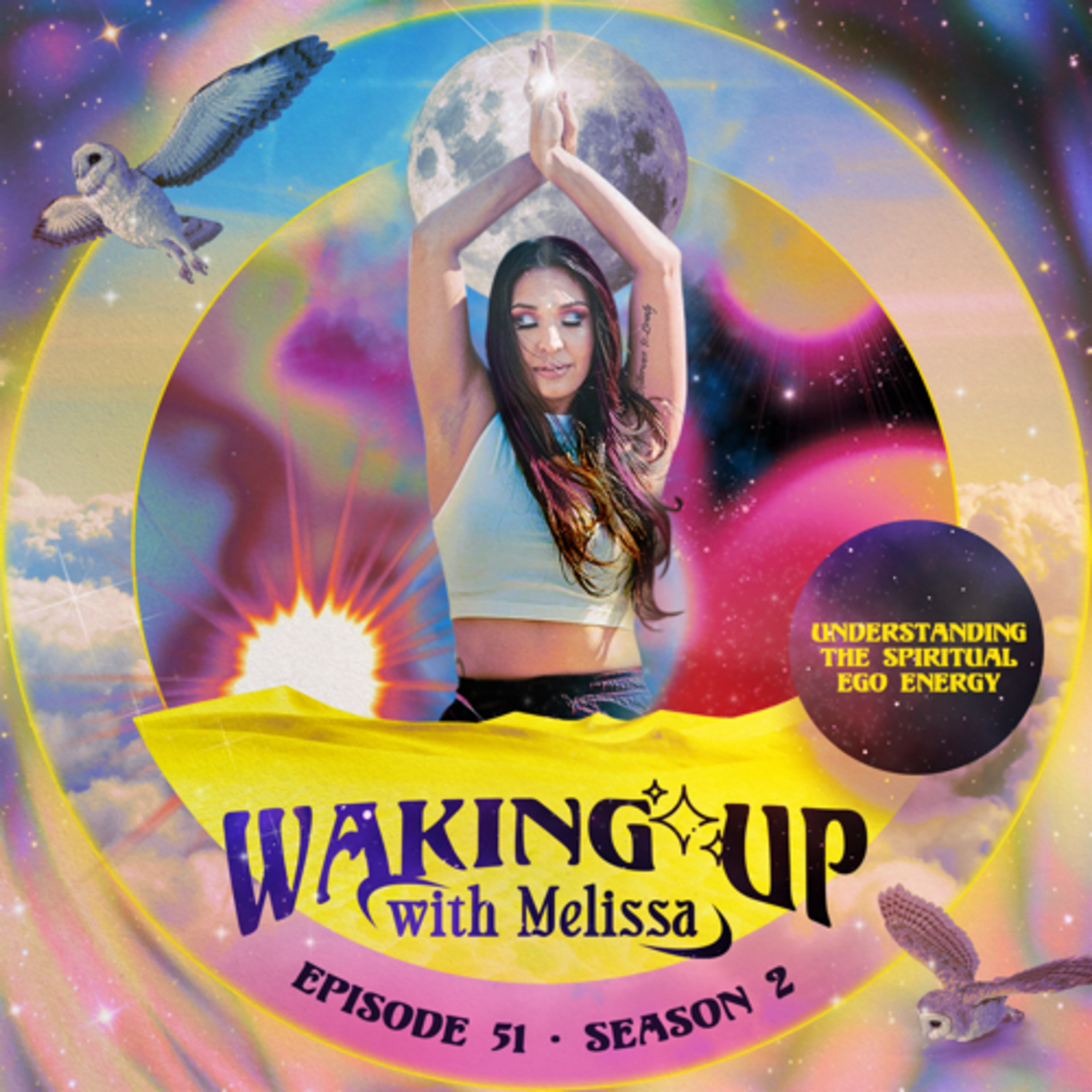 51: UNDERSTANDING THE SPIRITUAL EGO ENERGY episode artwork