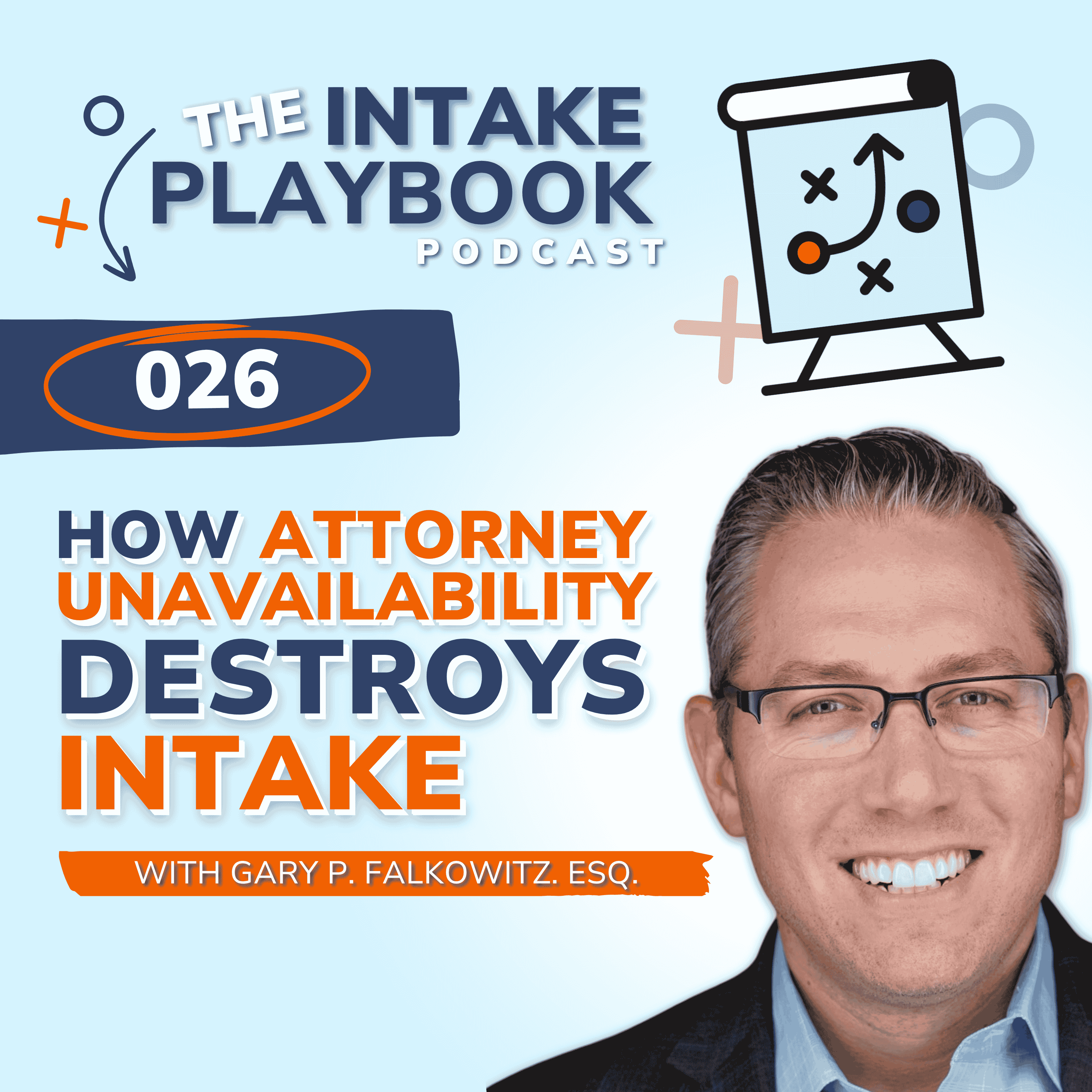 How Attorney Unavailability Destroys Intake [026] episode artwork